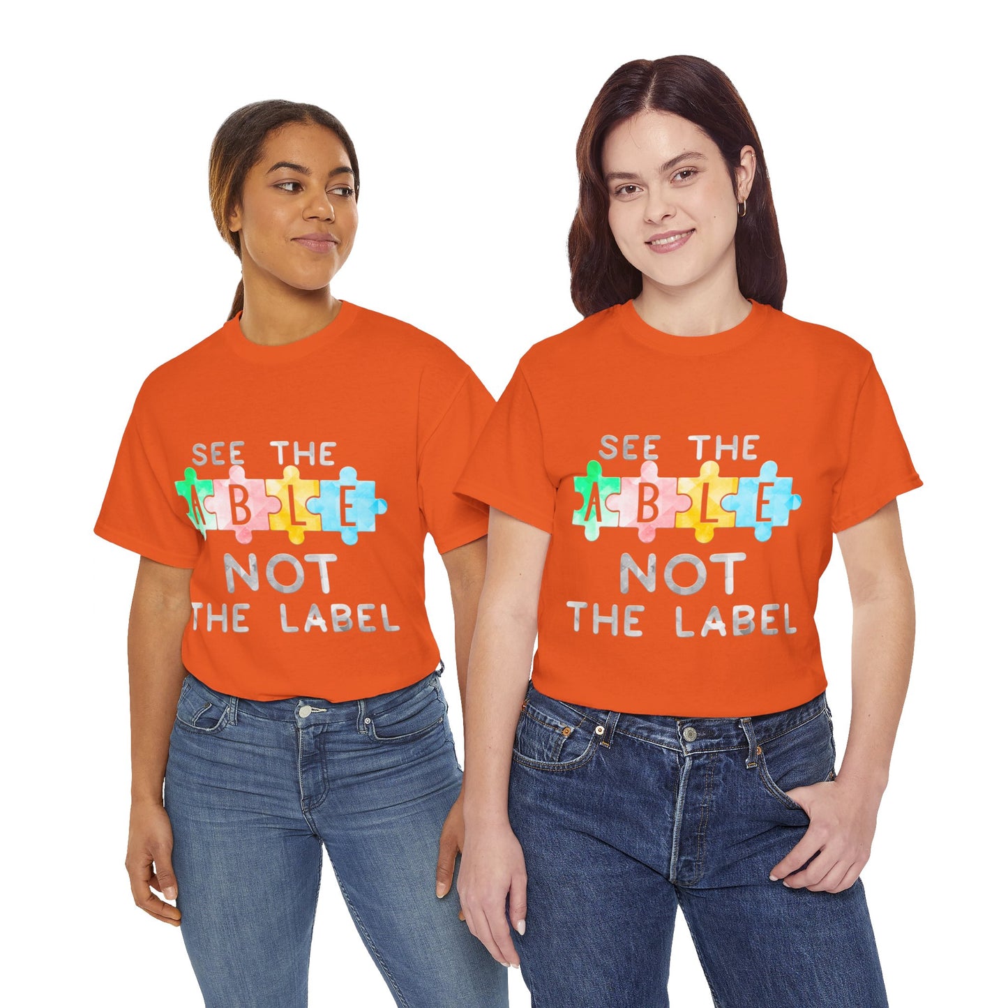 Autism SEE THE ABLE NOT THE LABEL T-shirt Unisex Heavy Cotton