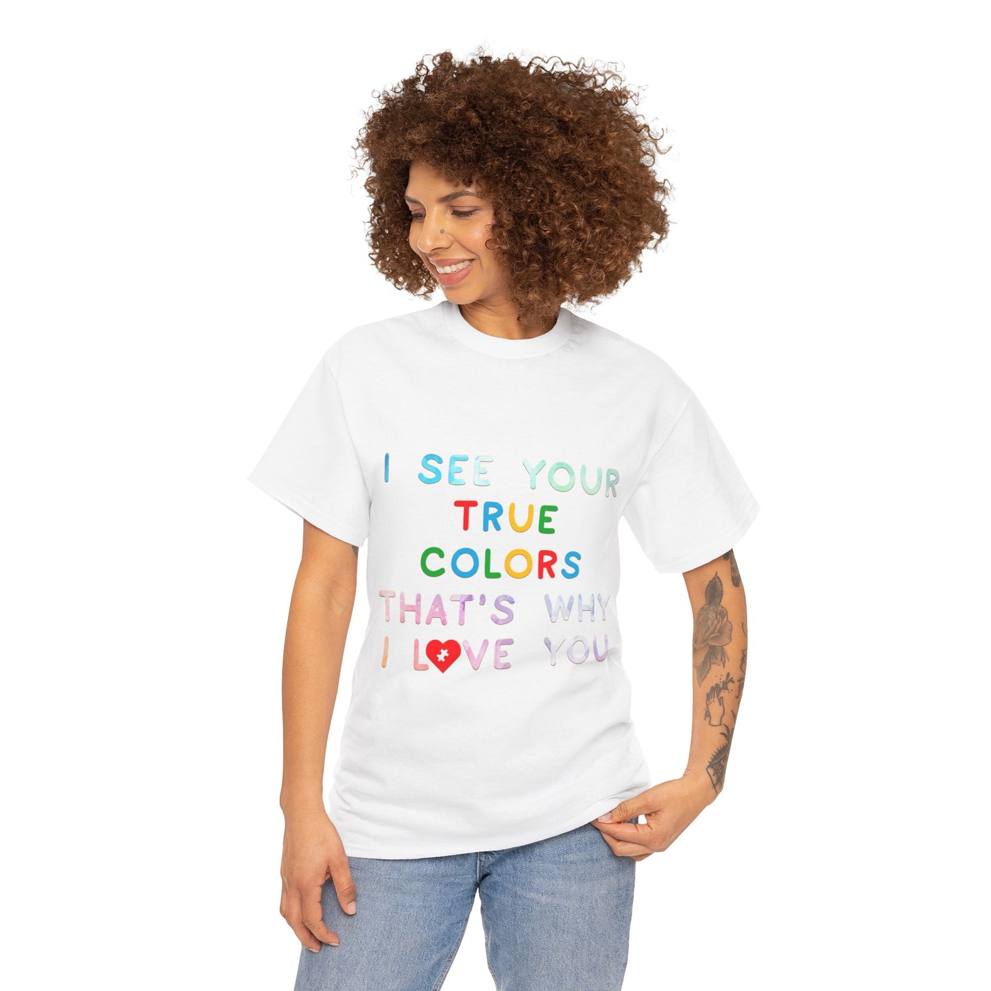 Autism I See Your True Colors That's Why I Love you T-shirt Unisex Heavy Cotton