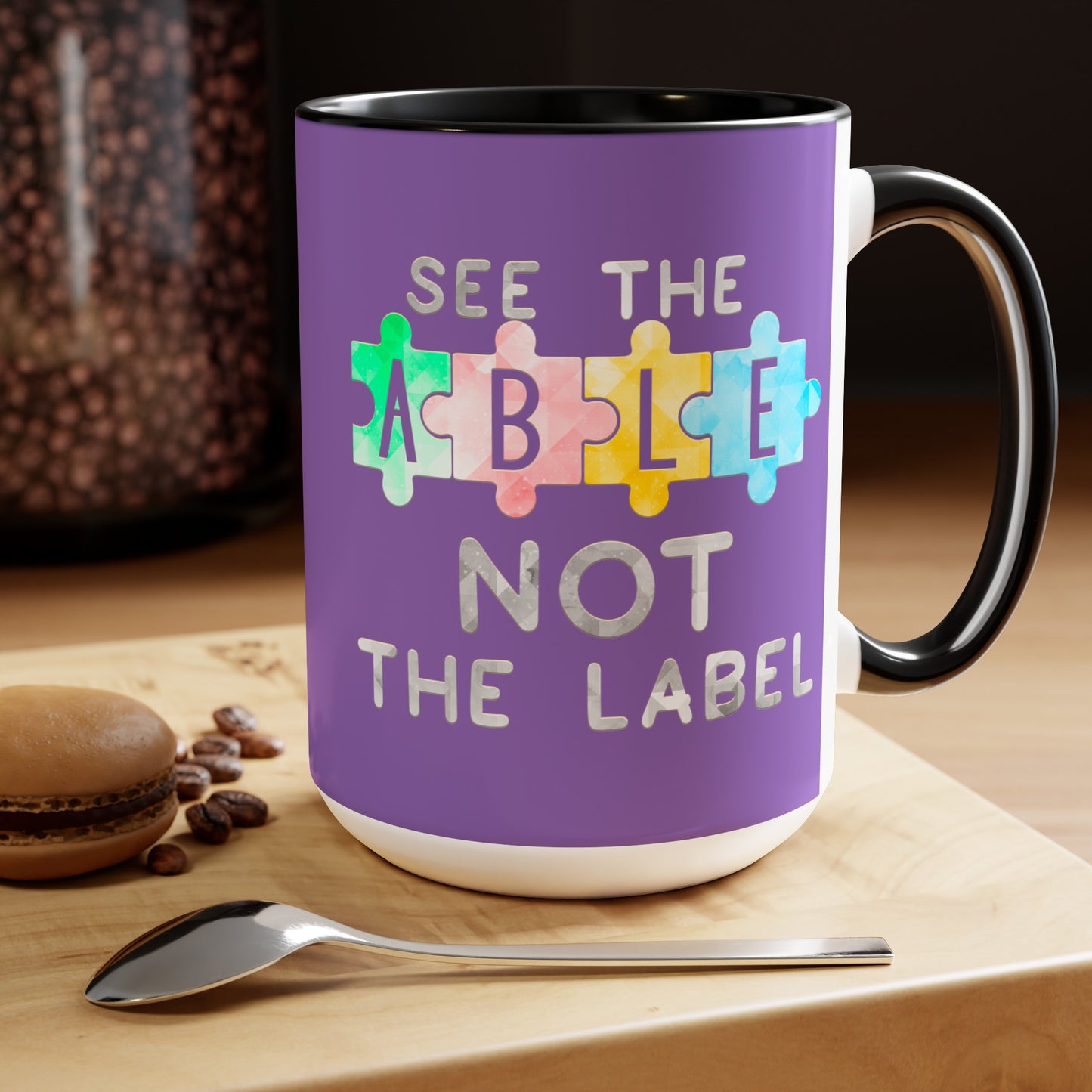 Autism SEE THE ABLE NOT THE LABEL T-shirt 15oz Coffee Mug