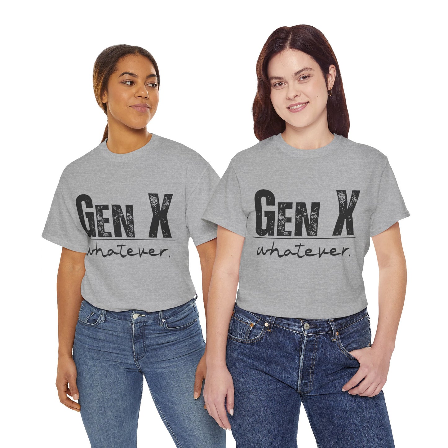 GEN X Whatever Unisex Heavy Cotton T-Shirt