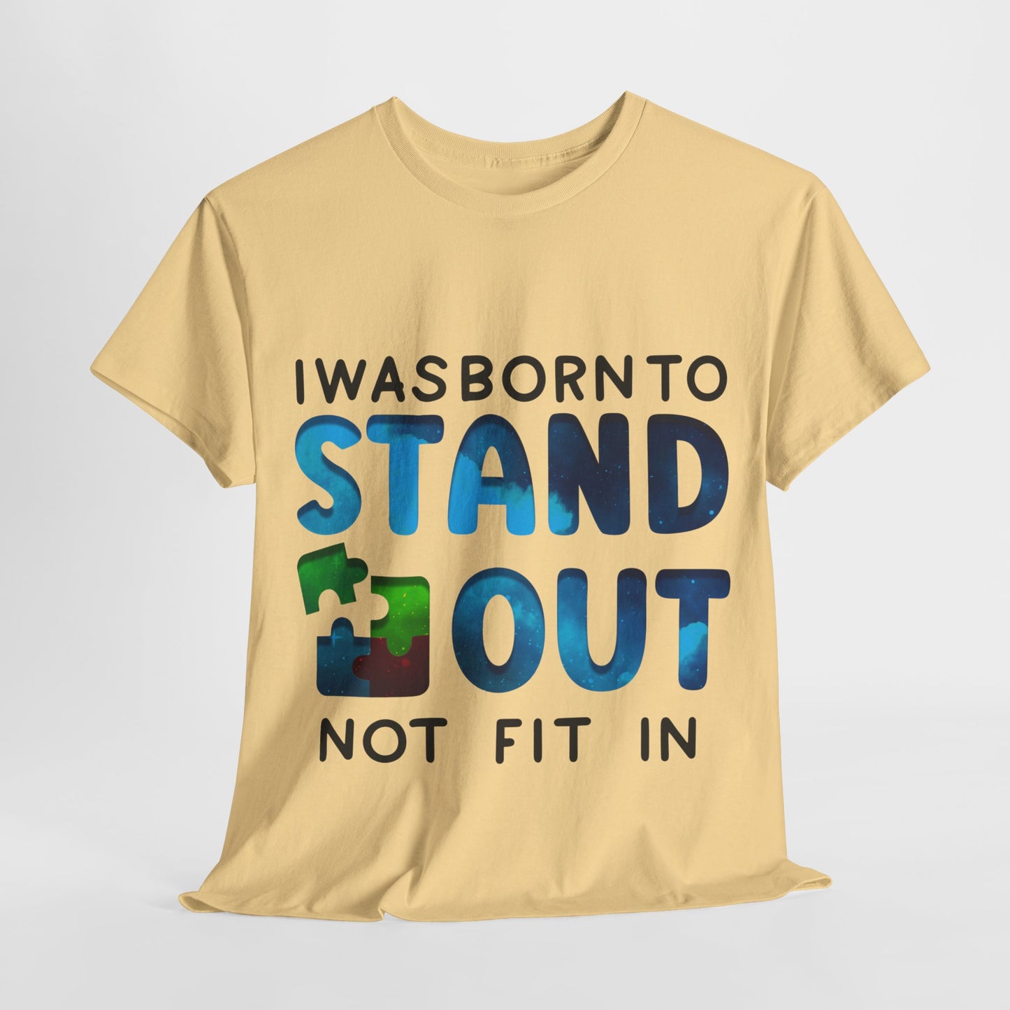 Autism I was Born To Stand Out T-shirt Unisex Heavy Cotton