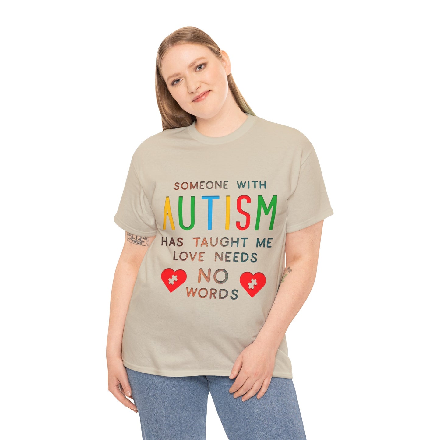 Autism Someone with Autism has Taught Me Love Needs No Words T-shirt Unisex Heavy Cotton