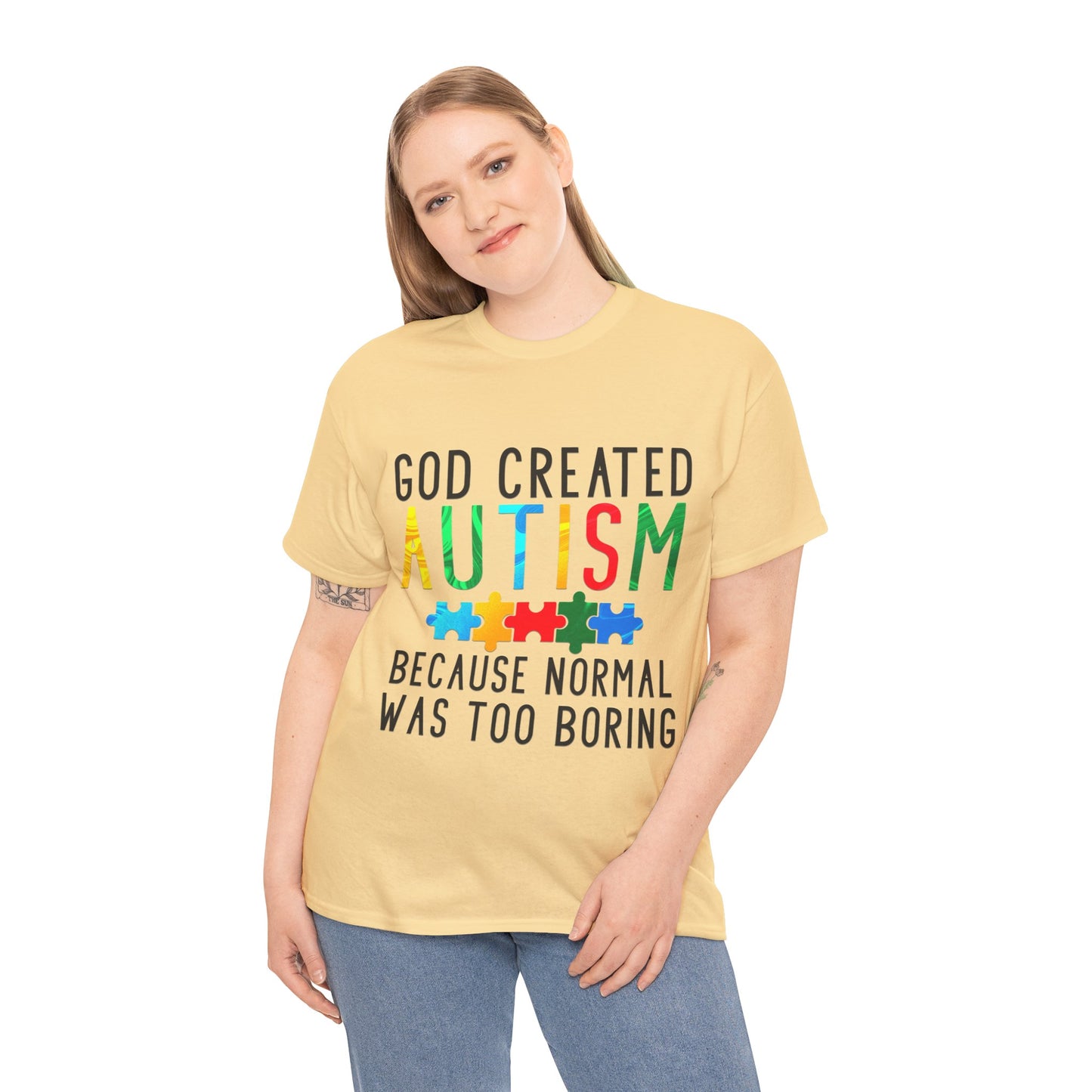 God Created Autism Because Normal Was Too Boring T-shirt Unisex Heavy Cotton