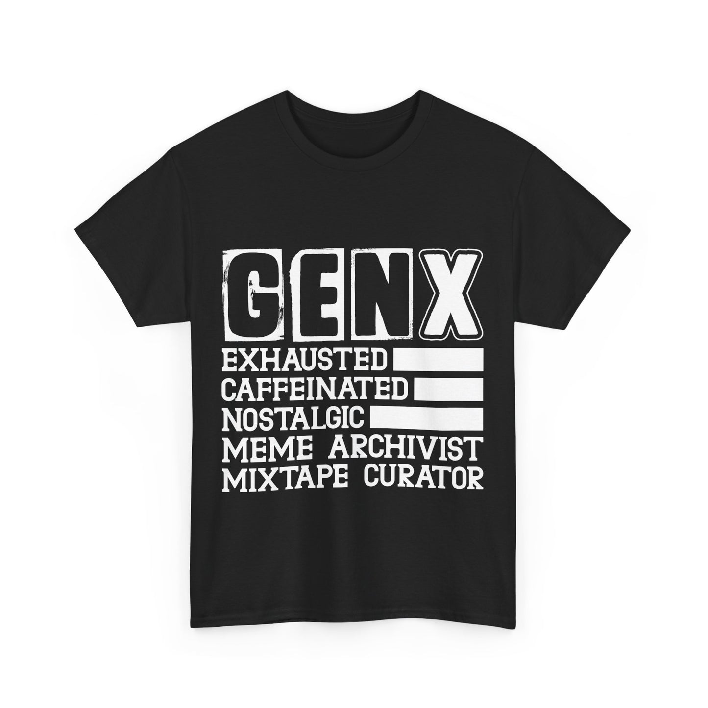 Funny Gen X Exhausted, Caffeinated, Nostalgic, Meme Archivist, Mixtape Curator  T-shirt Unisex Heavy Cotton
