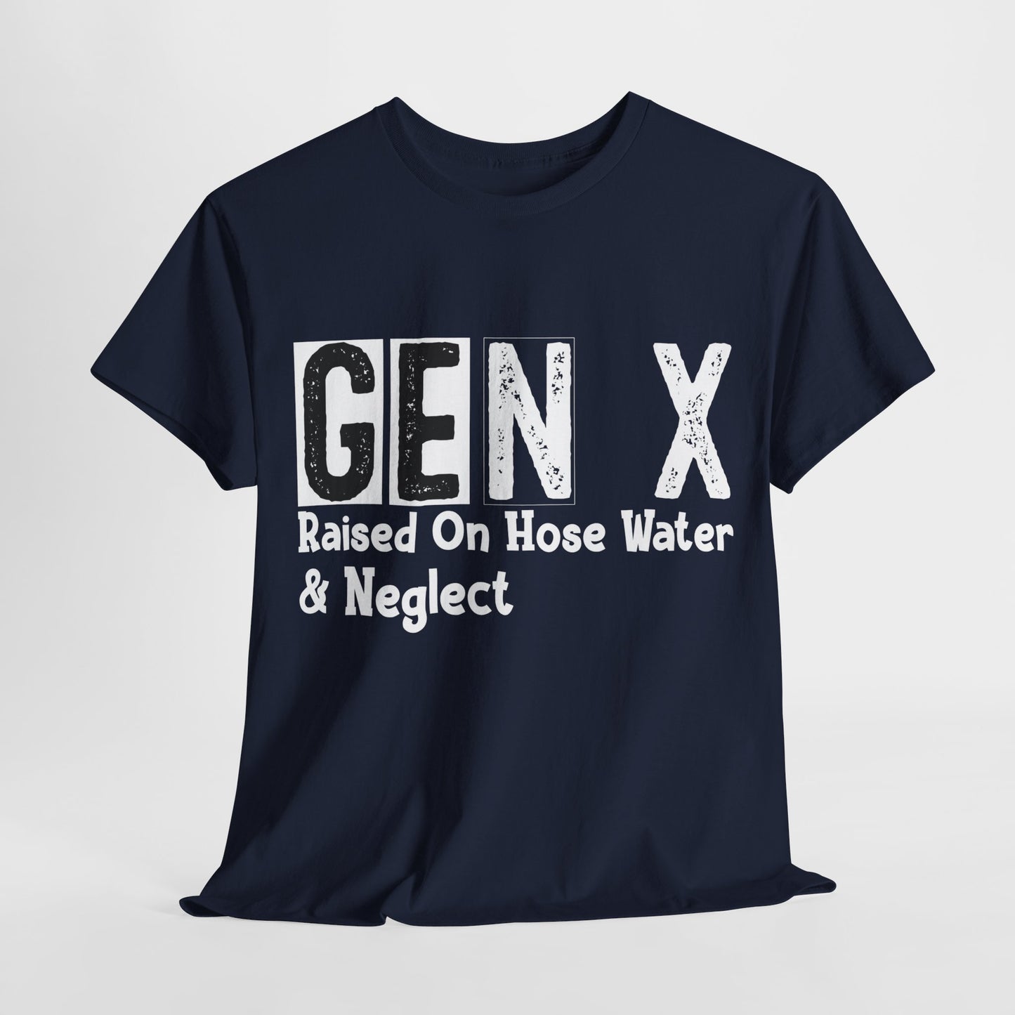 GEN X Raised On Hose Water & Neglect Tshirt Unisex Heavy Cotton
