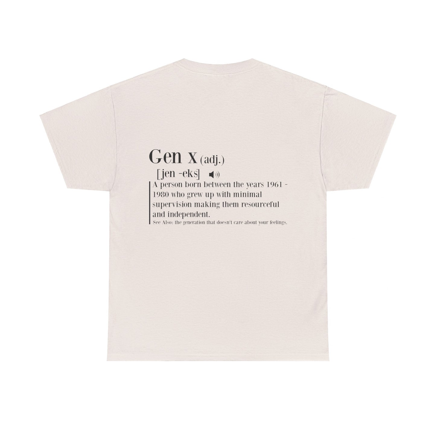 GEN X Definition Unisex Heavy Cotton T-Shirt Front & Back
