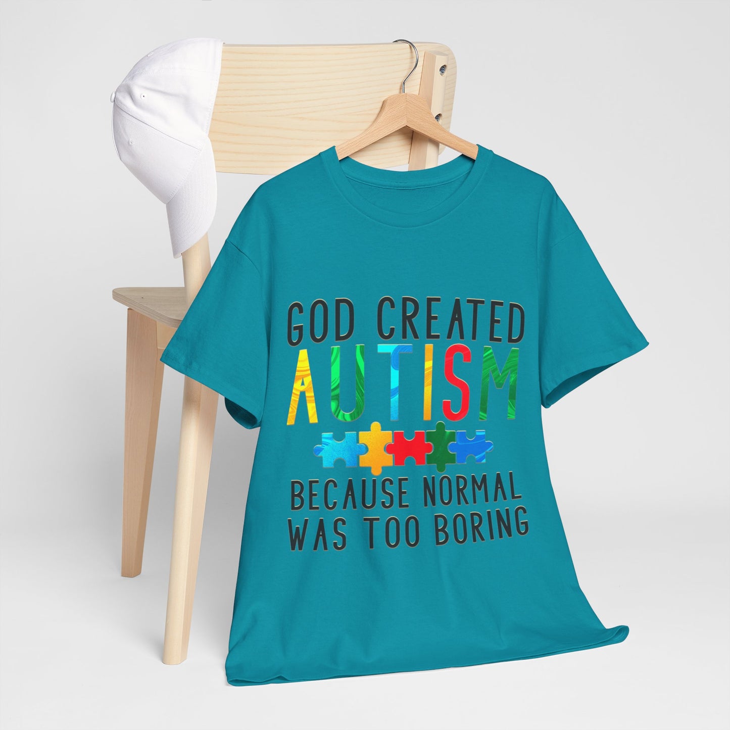 God Created Autism Because Normal Was Too Boring T-shirt Unisex Heavy Cotton