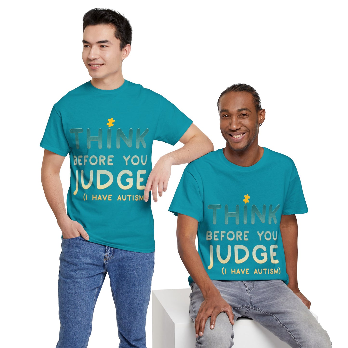Think Before You Judge I have Autism T-shirt Unisex Heavy Cotton