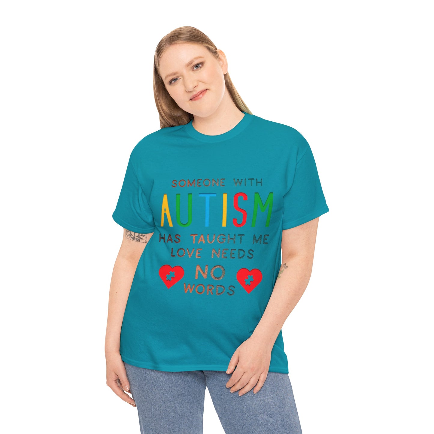 Autism Someone with Autism has Taught Me Love Needs No Words T-shirt Unisex Heavy Cotton