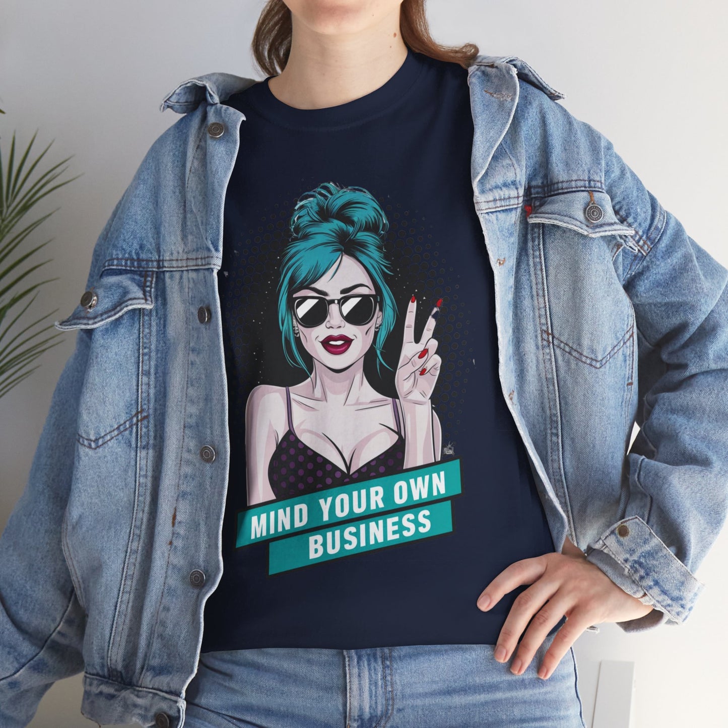 Sexy PopArt Girl Mind Your Own Business Tshirt unisex heavy cotton