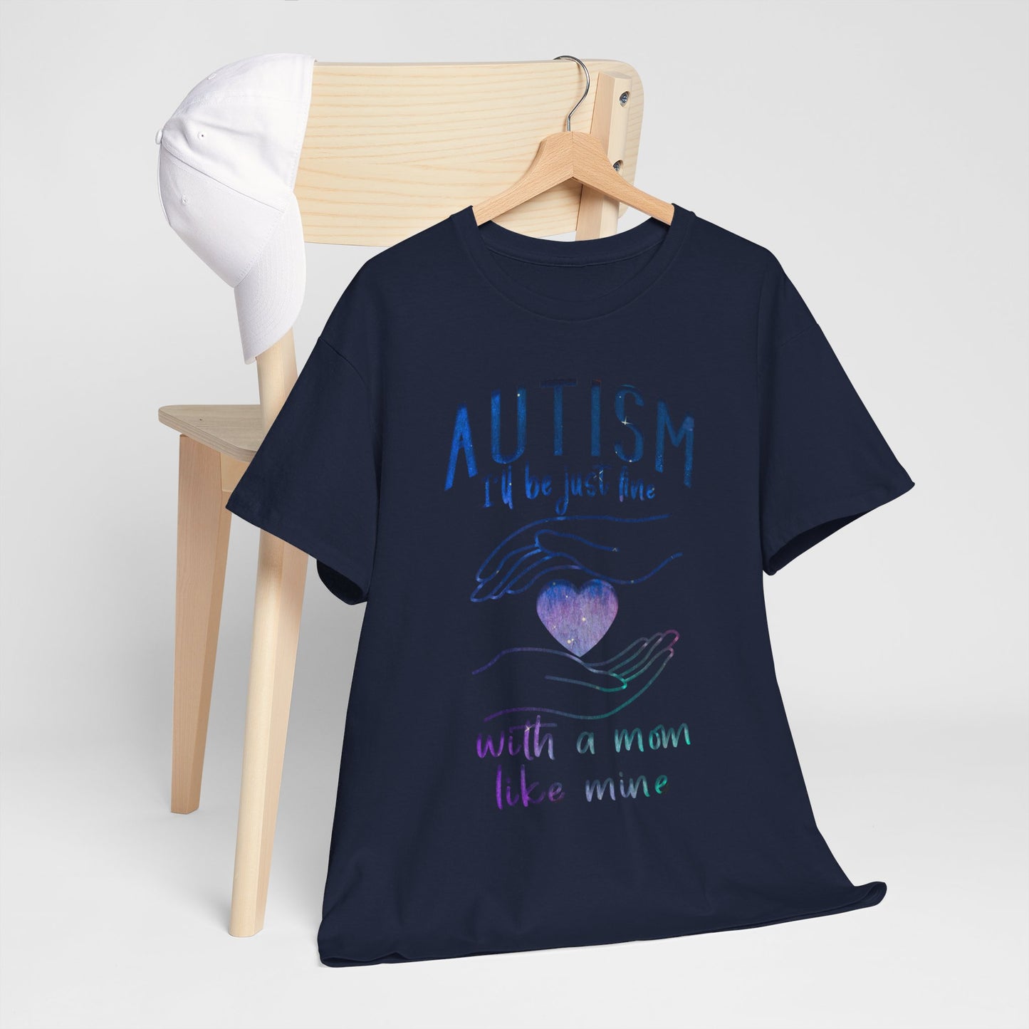 Autism I'll Be Just Fine with a Mom Like Mine T-shirt Unisex Heavy Cotton