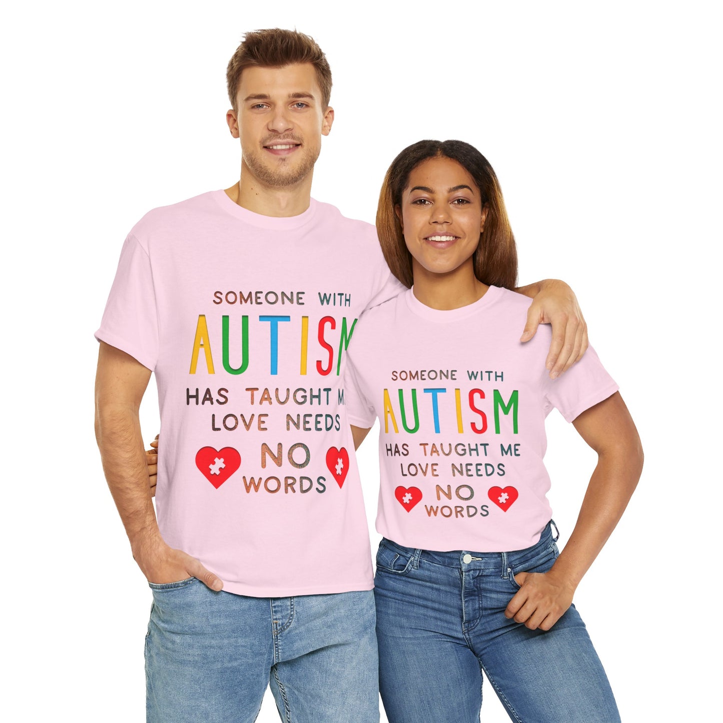 Autism Someone with Autism has Taught Me Love Needs No Words T-shirt Unisex Heavy Cotton