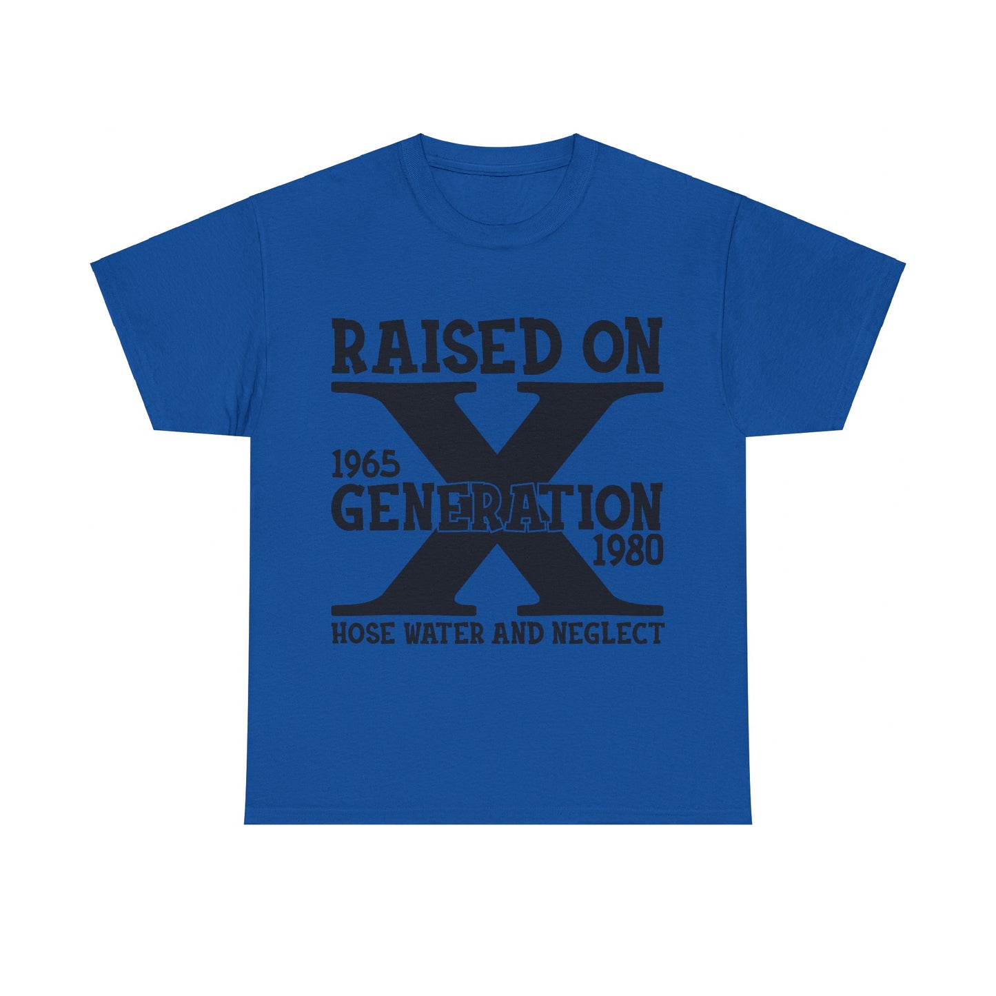 GEN X Raised On Hose Water & Neglect Tshirt Unisex Heavy Cotton