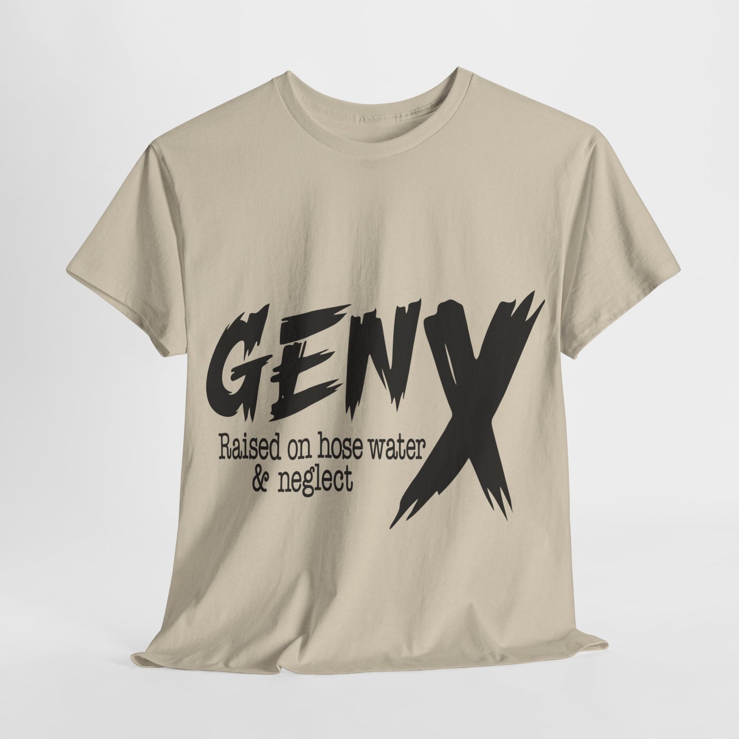 GEN X Raised On Hose Water & Neglect Tshirt Unisex Heavy Cotton