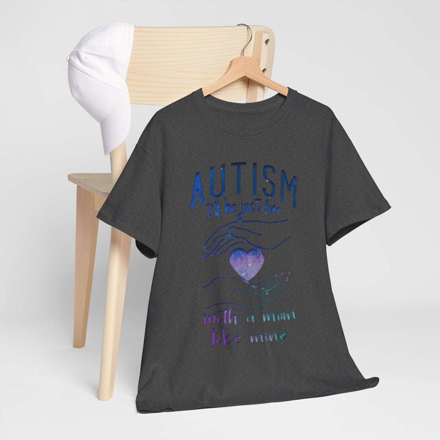 Autism I'll Be Just Fine with a Mom Like Mine T-shirt Unisex Heavy Cotton