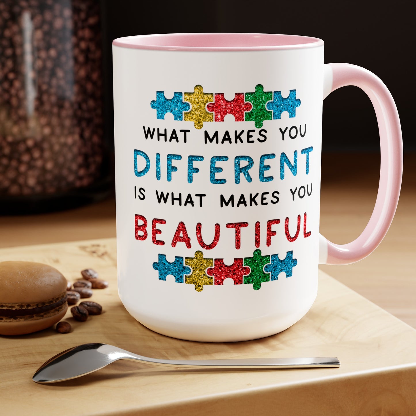 Autism WHAT MAKES YOU DIFFERENT IS WHAT MAKES YOU BEAUTIFUL T-shirt 15oz Coffee Mug