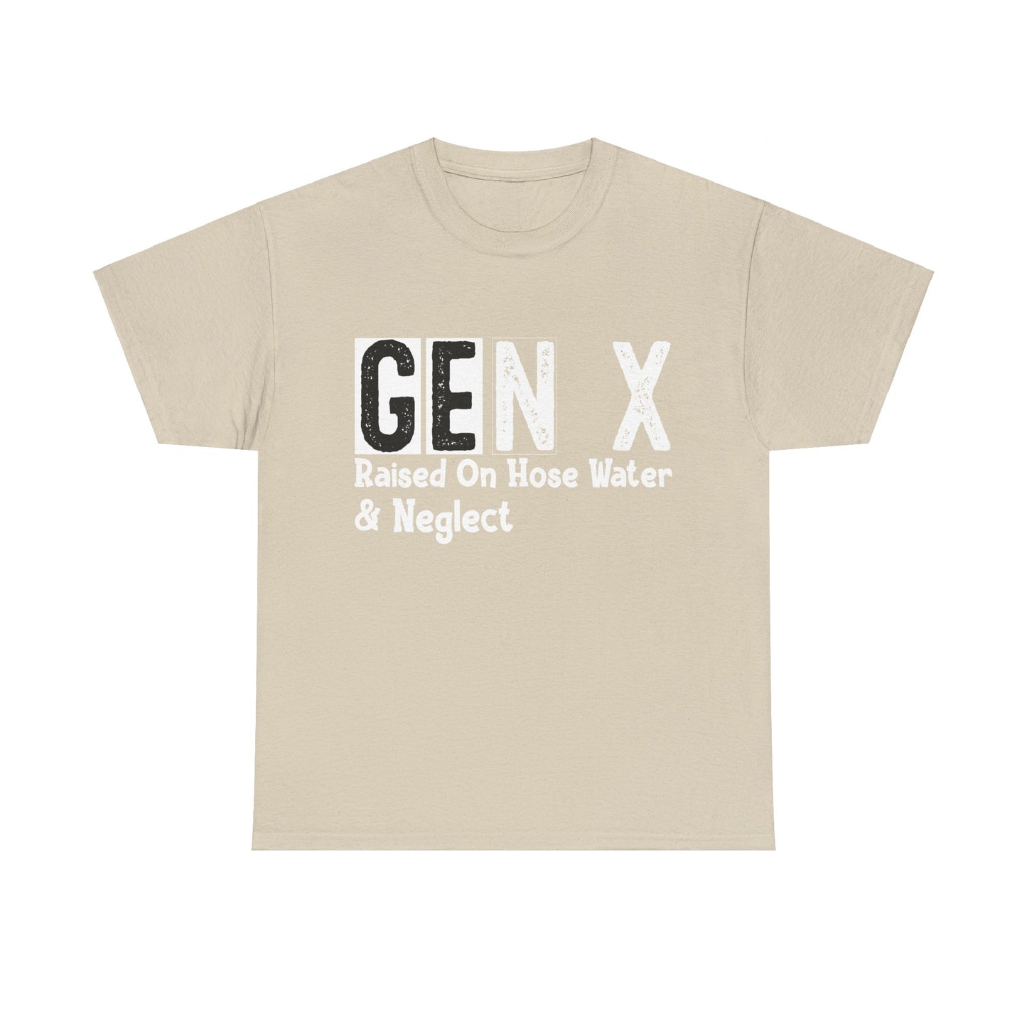 GEN X Raised On Hose Water & Neglect Tshirt Unisex Heavy Cotton