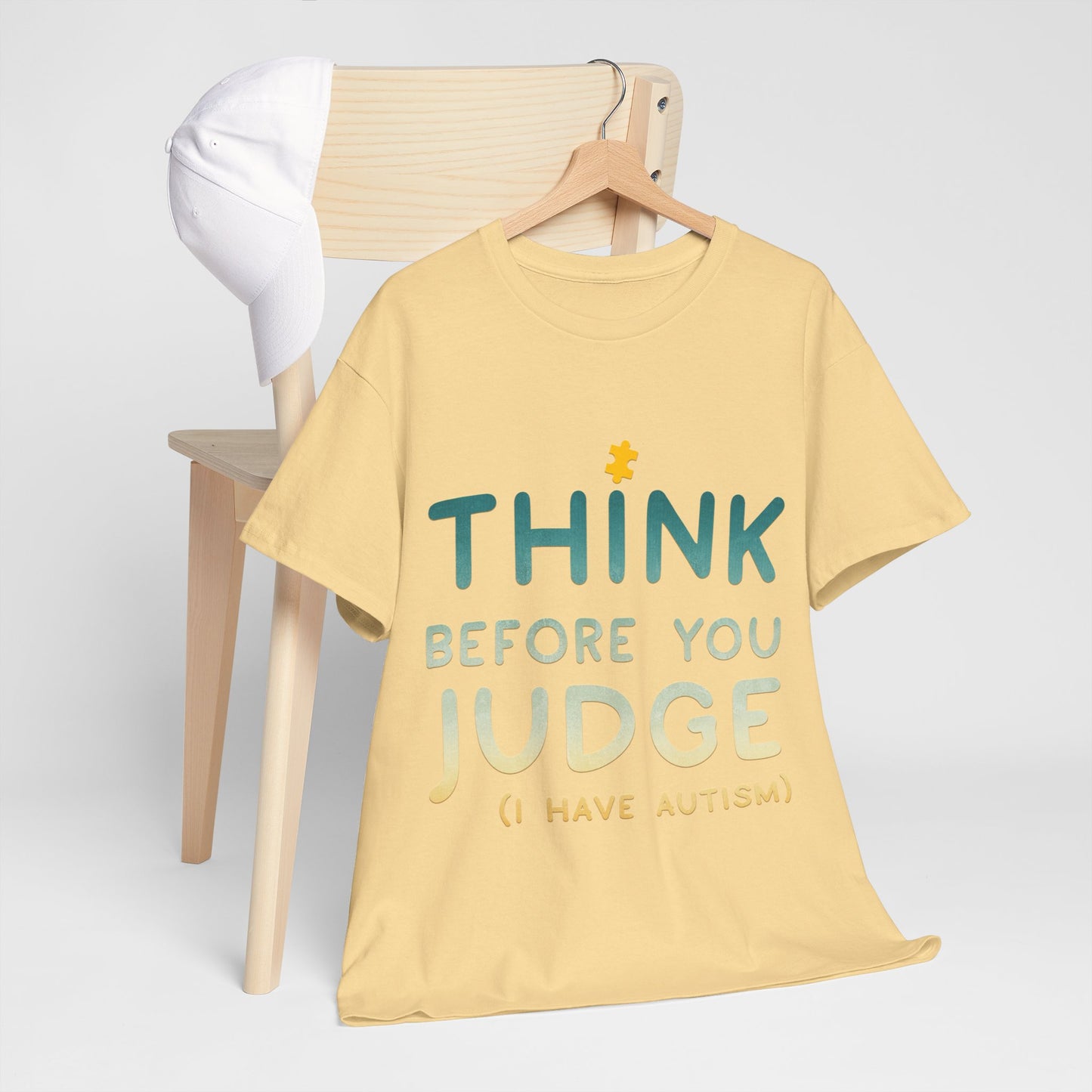 Think Before You Judge I have Autism T-shirt Unisex Heavy Cotton