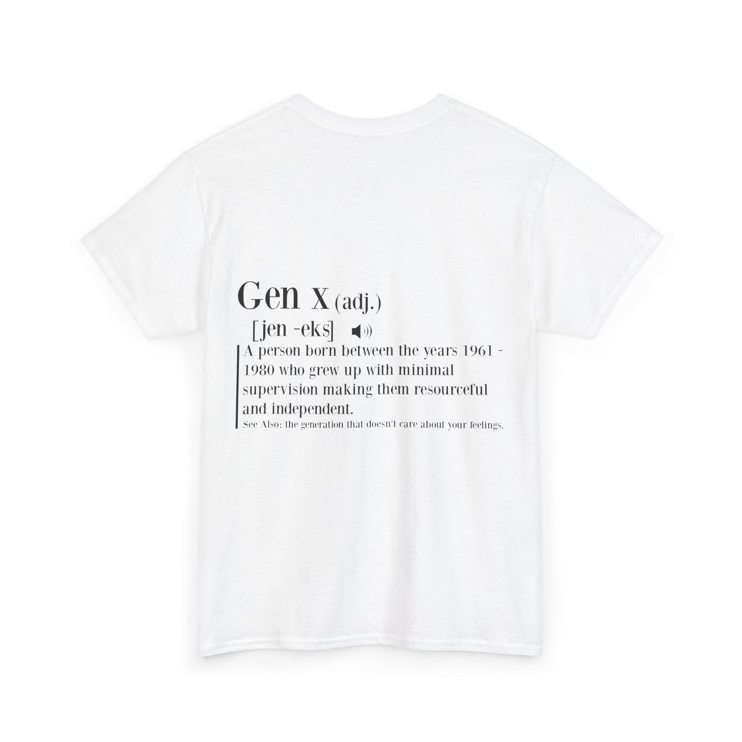 GEN X Definition Unisex Heavy Cotton T-Shirt Front & Back