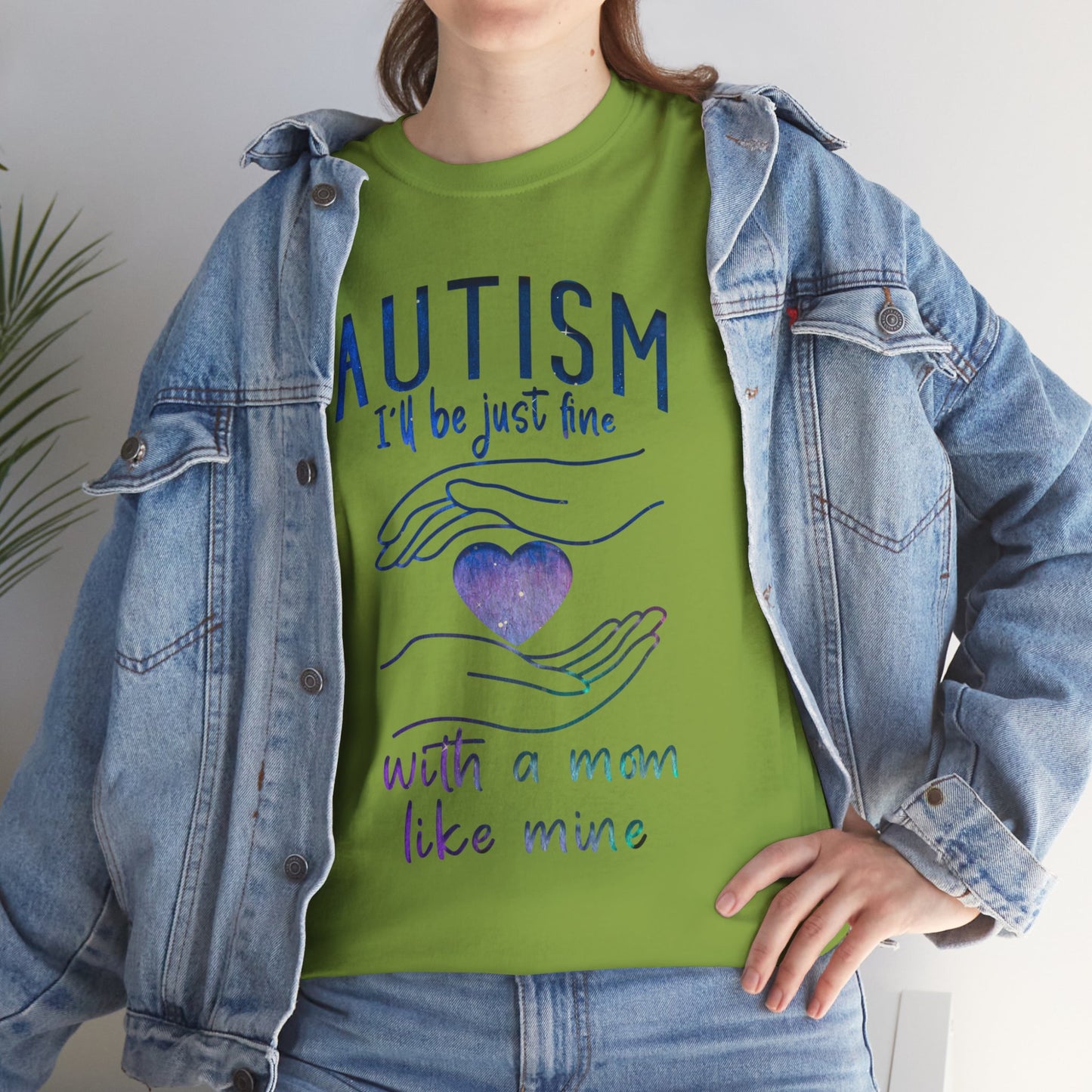 Autism I'll Be Just Fine with a Mom Like Mine T-shirt Unisex Heavy Cotton