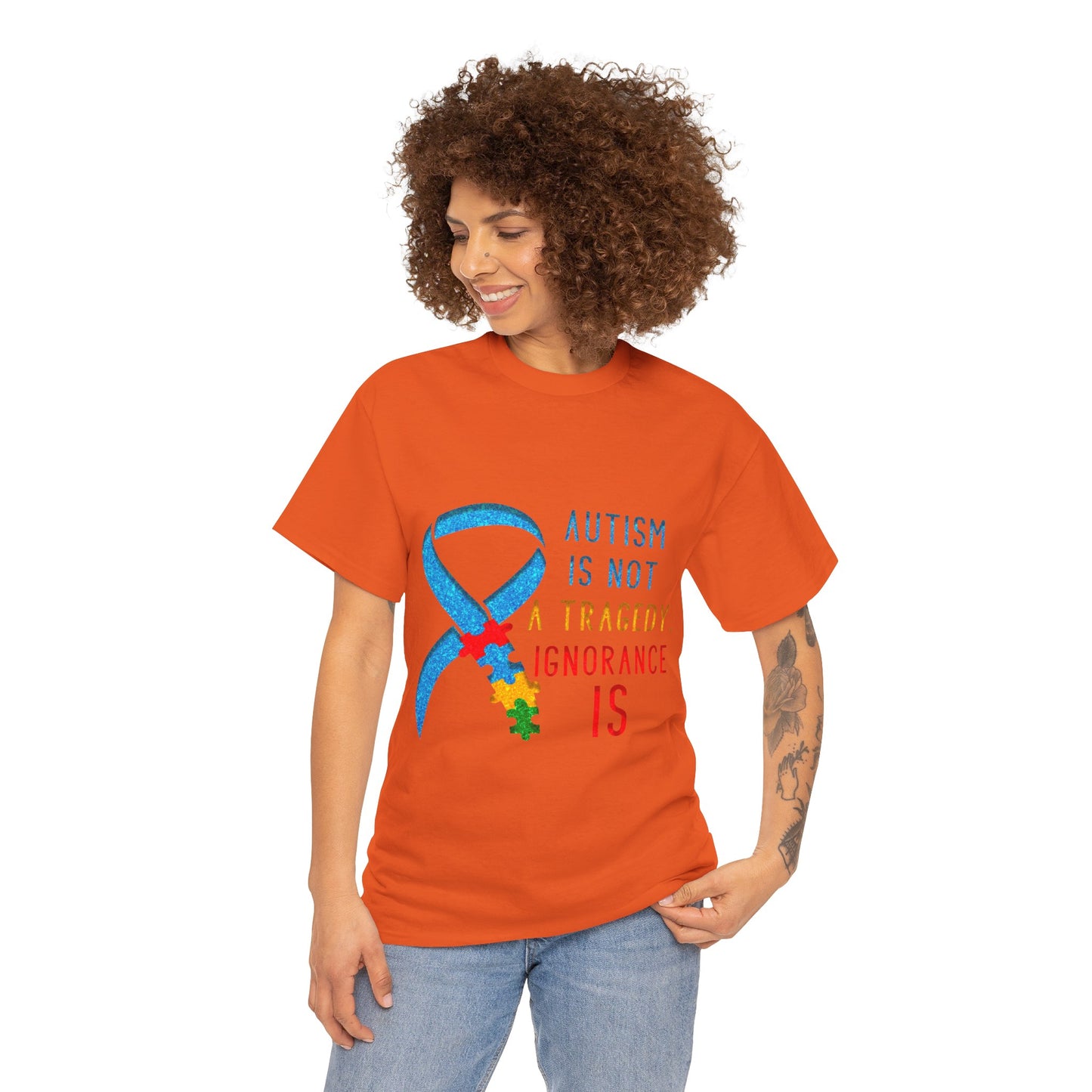 Autism is NOT a Tragedy IGNORANCE is T-shirt Unisex Heavy Cotton