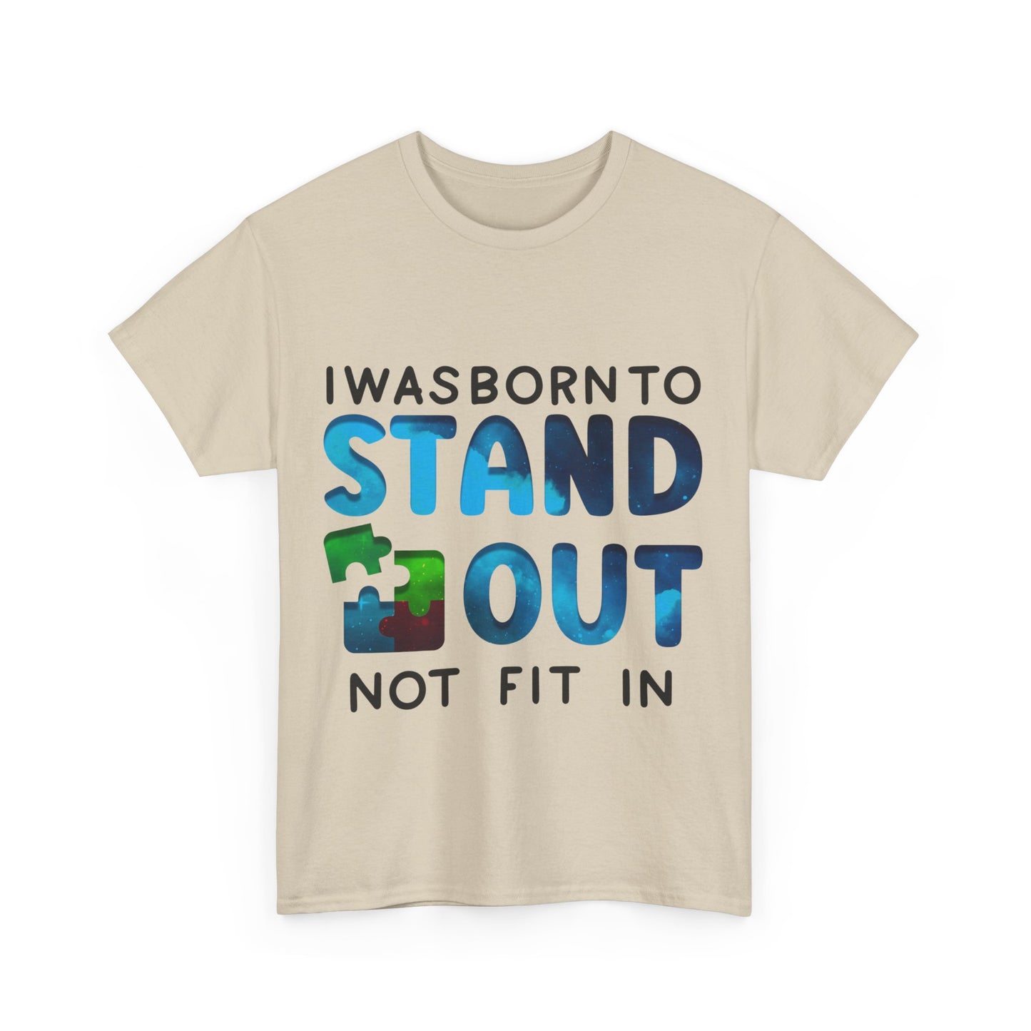 Autism I was Born To Stand Out T-shirt Unisex Heavy Cotton