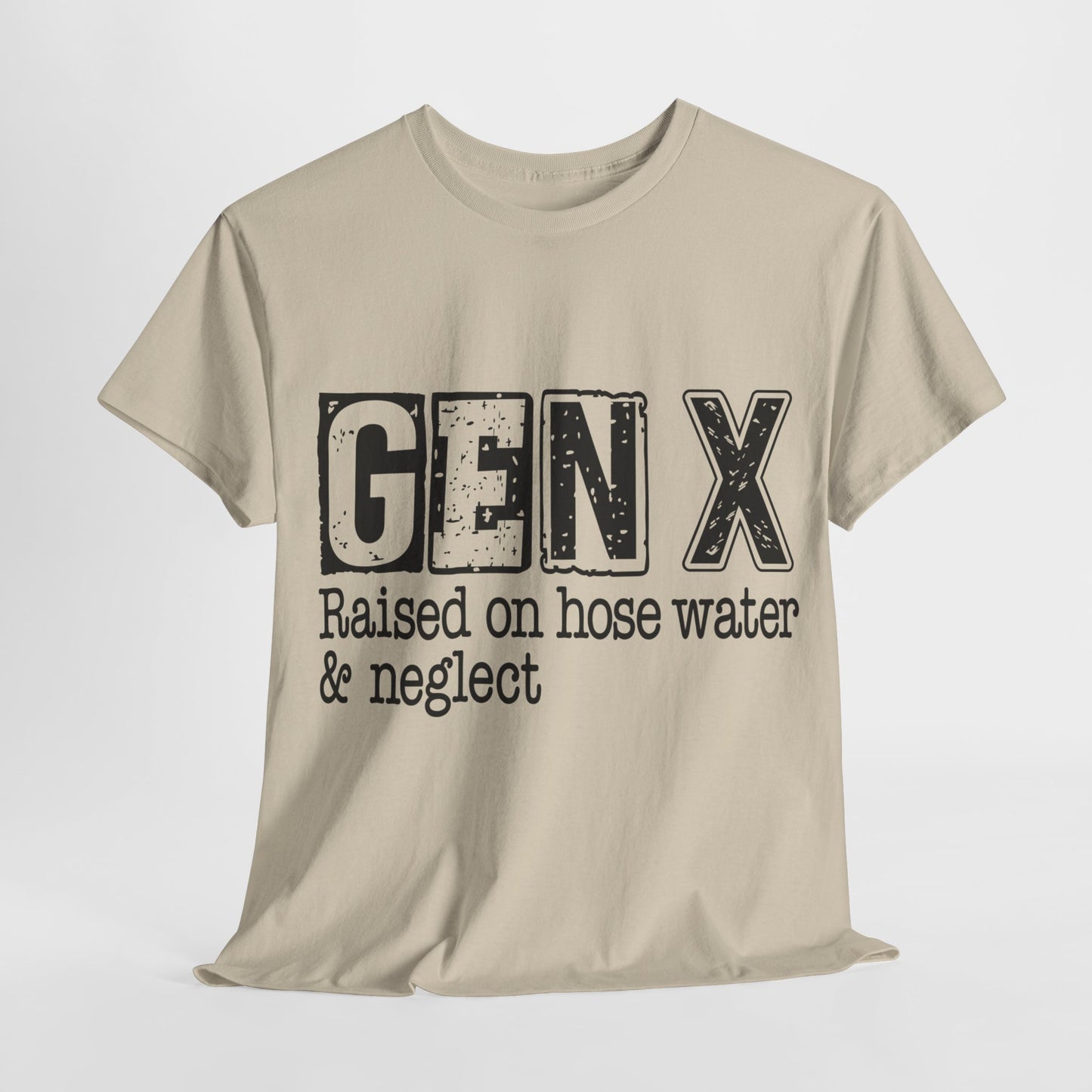 GEN X Raised On Hose Water & Neglect Tshirt Unisex Heavy Cotton