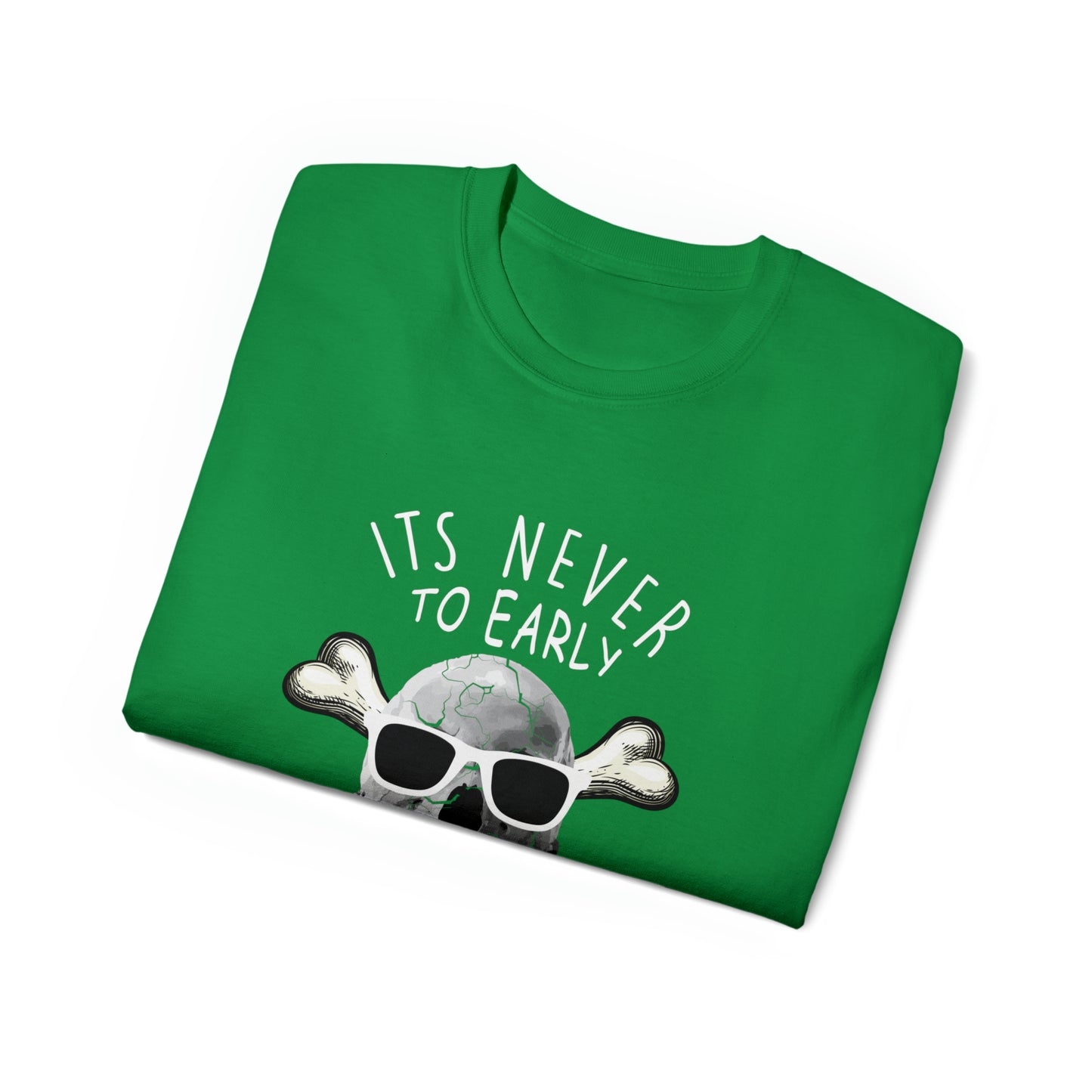 Its Never To Early for Halloween Unisex Ultra Cotton Tee