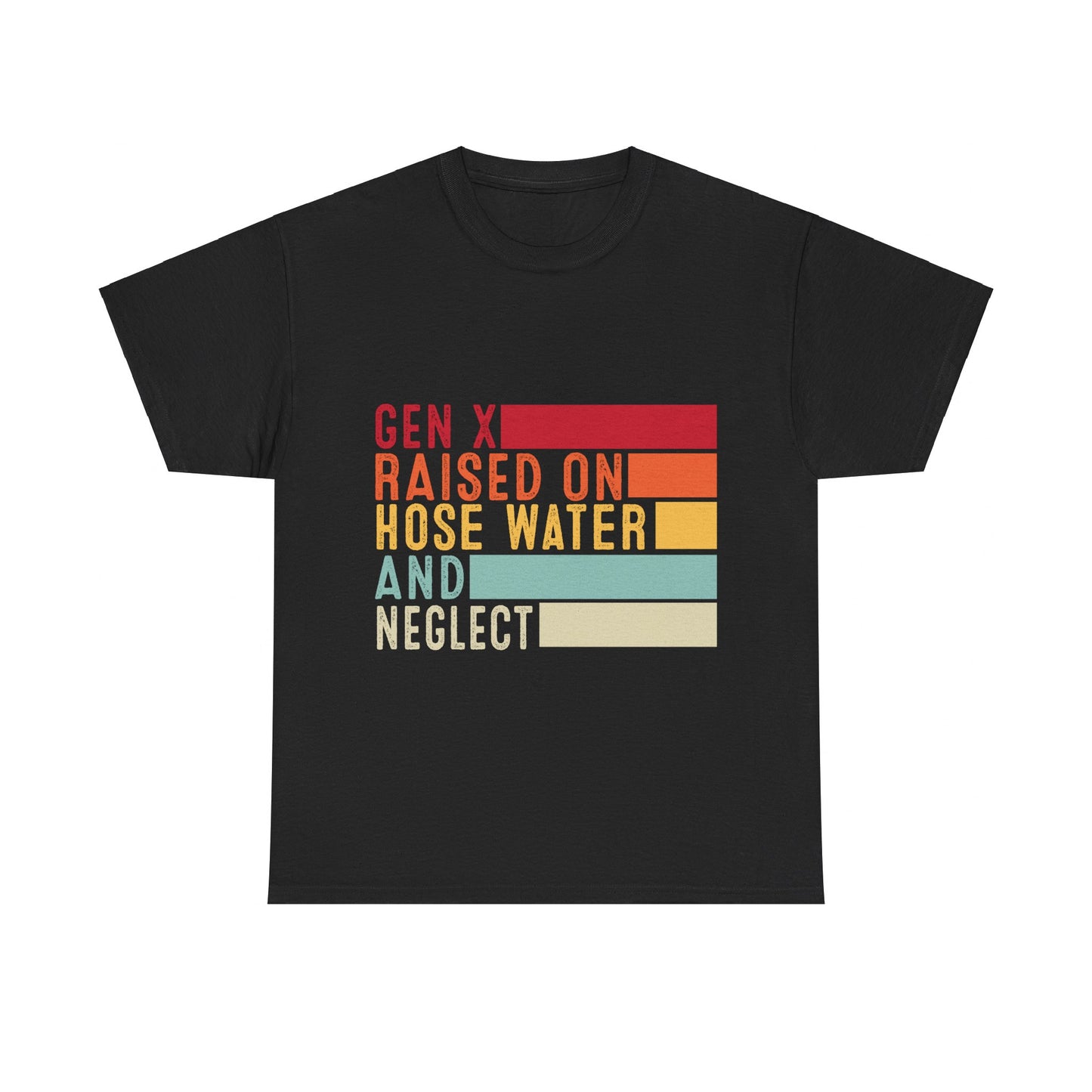 GEN X Raised On Hose Water & Neglect Tshirt Unisex Heavy Cotton