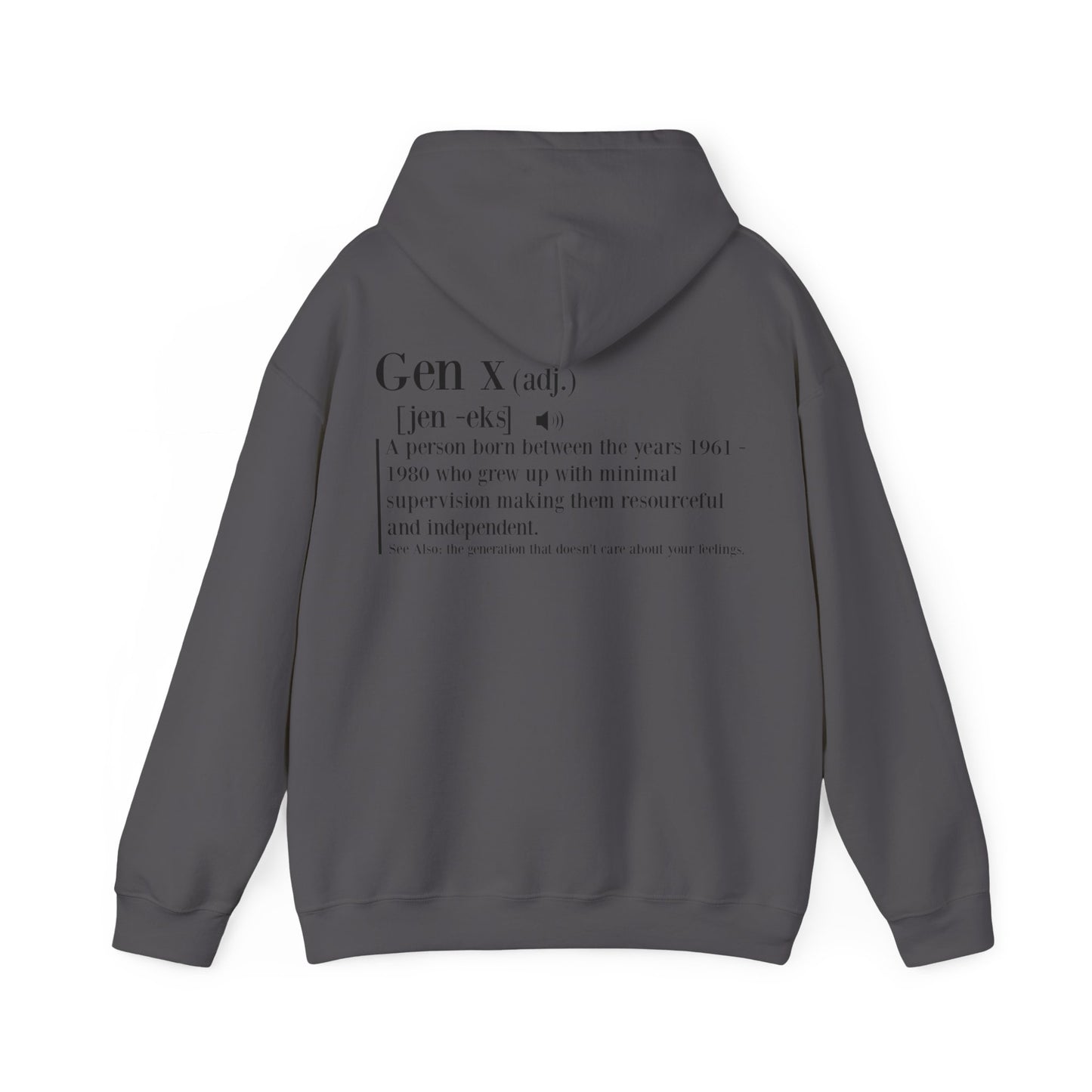 Gen X Raised on Hose Water & Neglect Front & Back Unisex Heavy Blend™ Hooded Sweatshirt