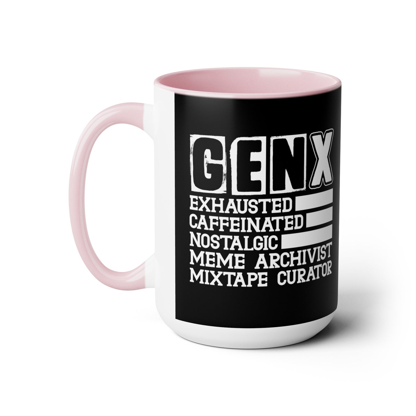 Funny Coffee Mug Gen X Exhausted, Caffeinated, Nostalgic, Meme Archivist, Mixtape Curator 15oz Coffee Mug