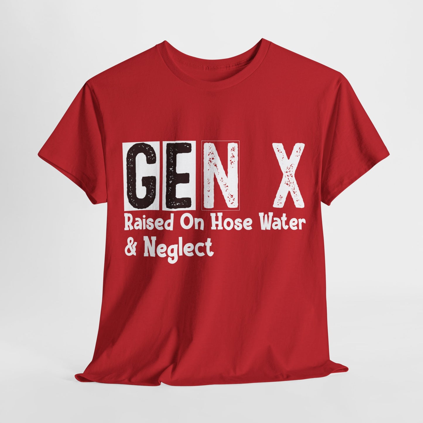 GEN X Raised On Hose Water & Neglect Tshirt Unisex Heavy Cotton