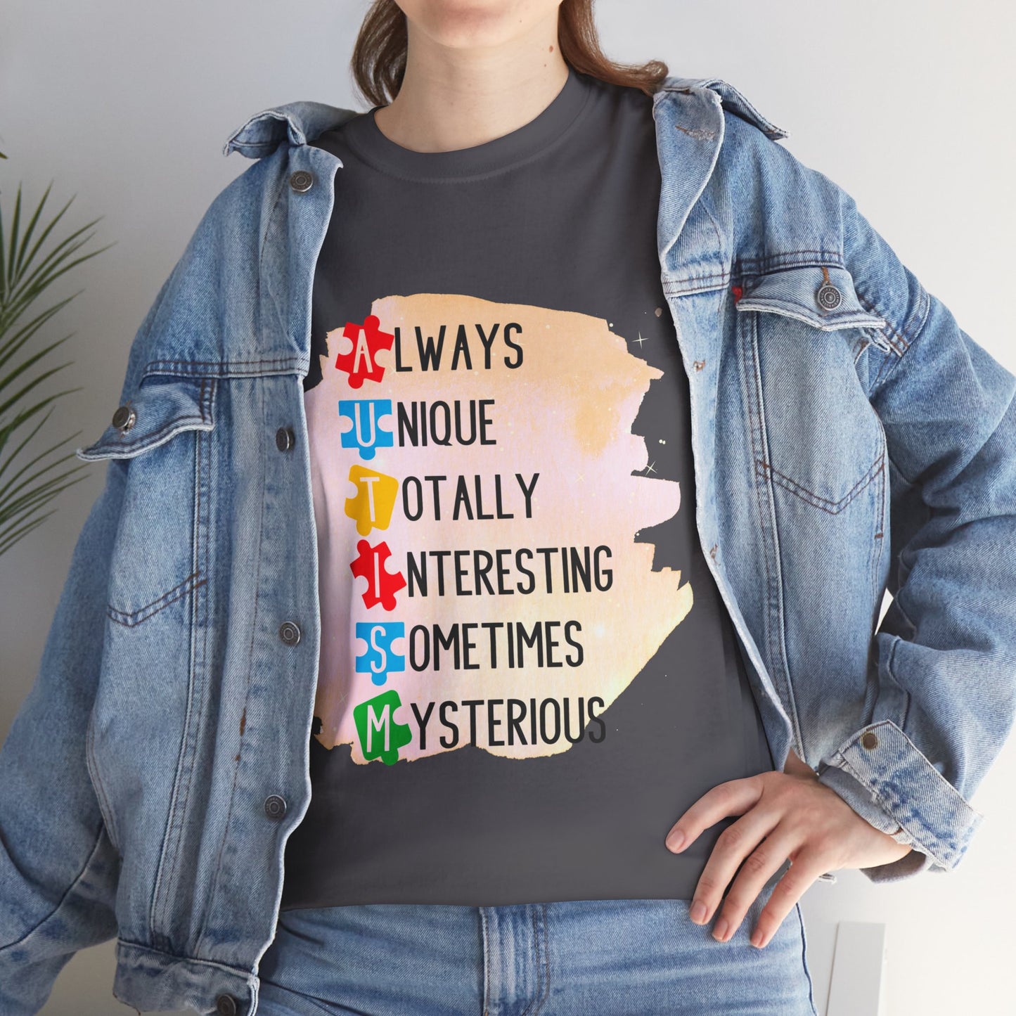 Autism Always Unique Totally Interesting Sometimes Mysterious T-shirt Unisex Heavy Cotton