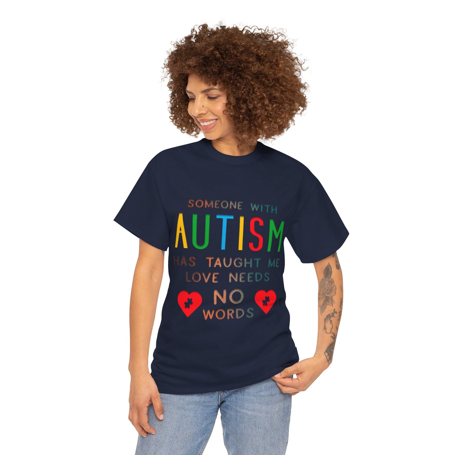 Autism Someone with Autism has Taught Me Love Needs No Words T-shirt Unisex Heavy Cotton