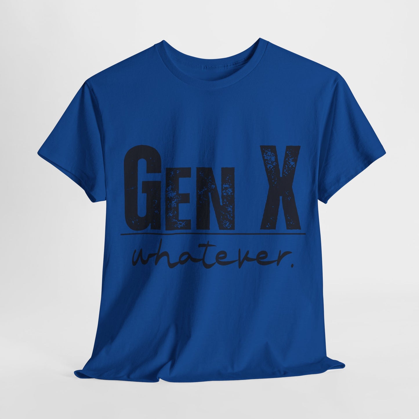 GEN X Whatever Unisex Heavy Cotton T-Shirt