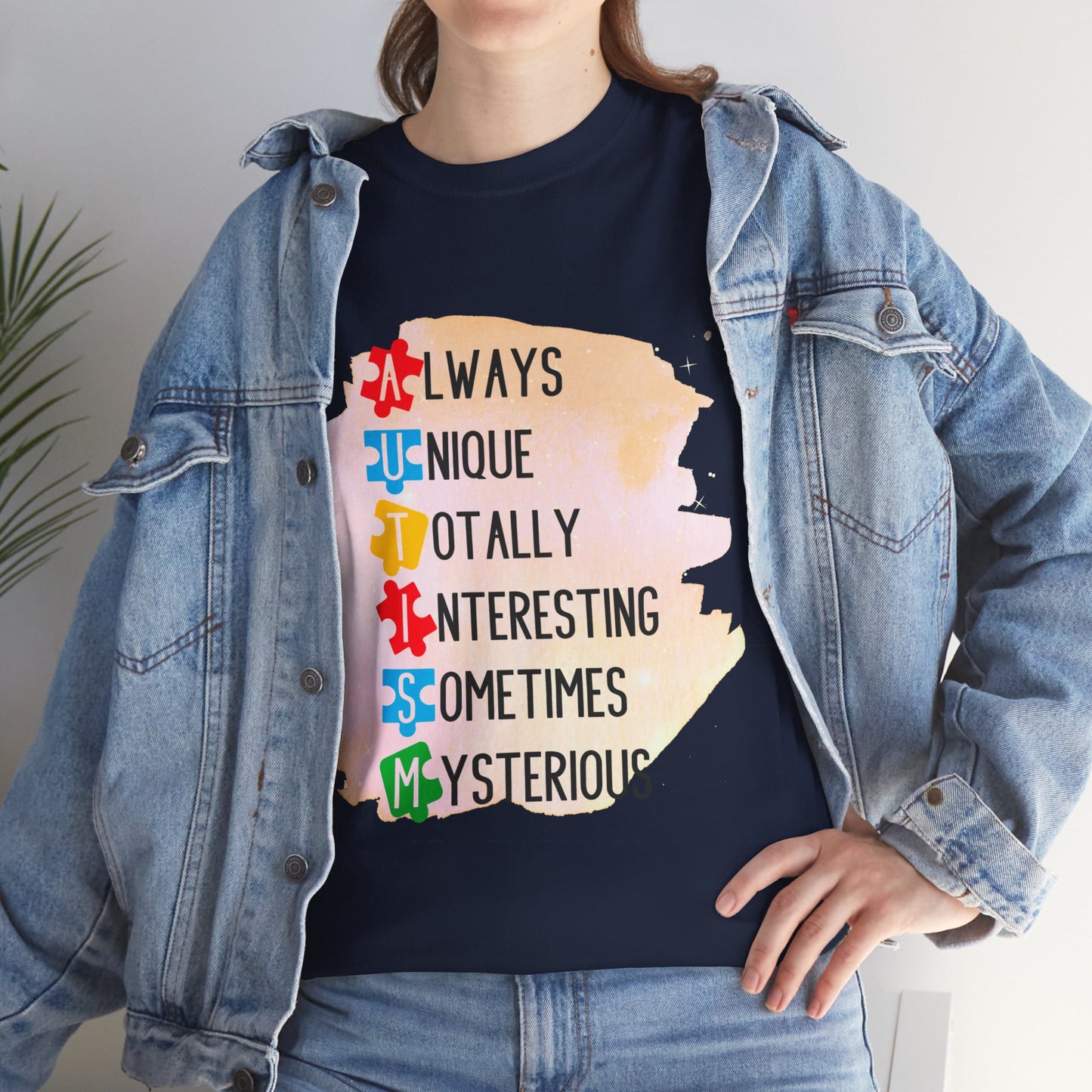 Autism Always Unique Totally Interesting Sometimes Mysterious T-shirt Unisex Heavy Cotton