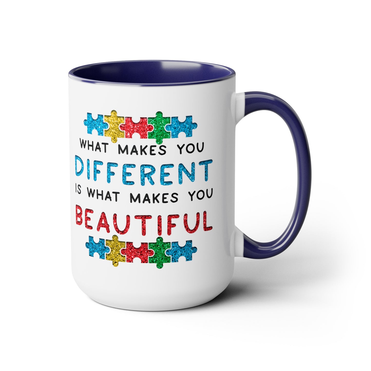 Autism WHAT MAKES YOU DIFFERENT IS WHAT MAKES YOU BEAUTIFUL T-shirt 15oz Coffee Mug