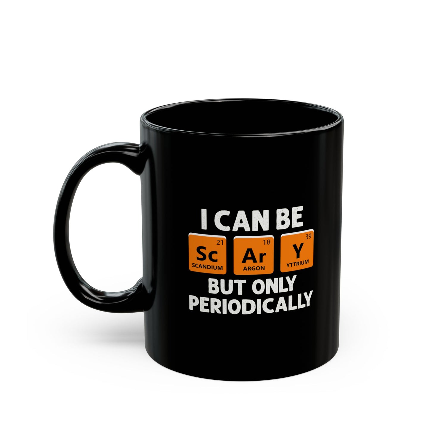 Halloween I Can Be Scary But Only Periodically Halloween Teacher Meme  11oz Black Mug