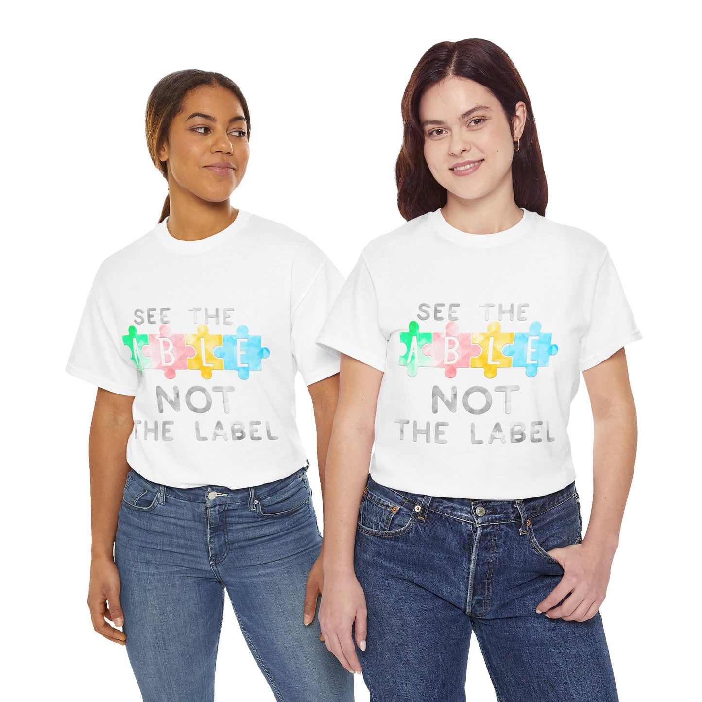 Autism SEE THE ABLE NOT THE LABEL T-shirt Unisex Heavy Cotton