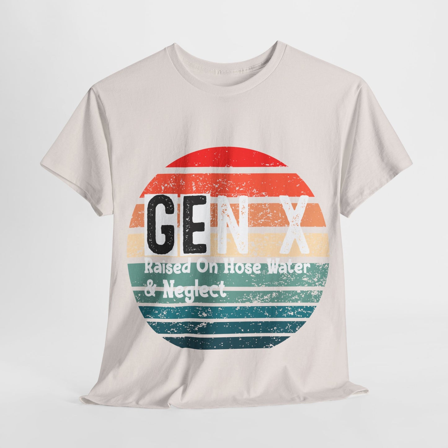 GEN X Raised On Hose Water & Neglect Tshirt Unisex Heavy Cotton
