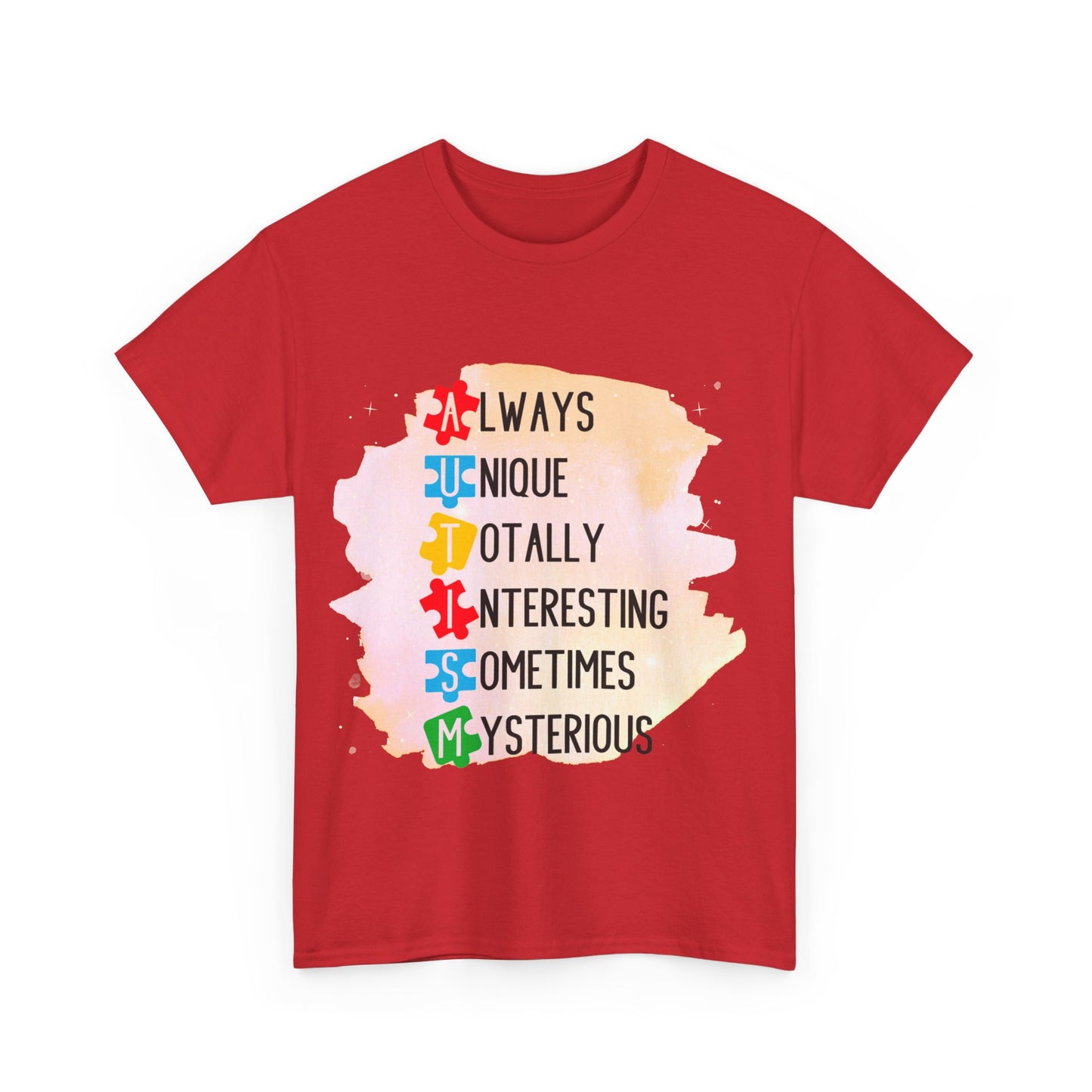 Autism Always Unique Totally Interesting Sometimes Mysterious T-shirt Unisex Heavy Cotton