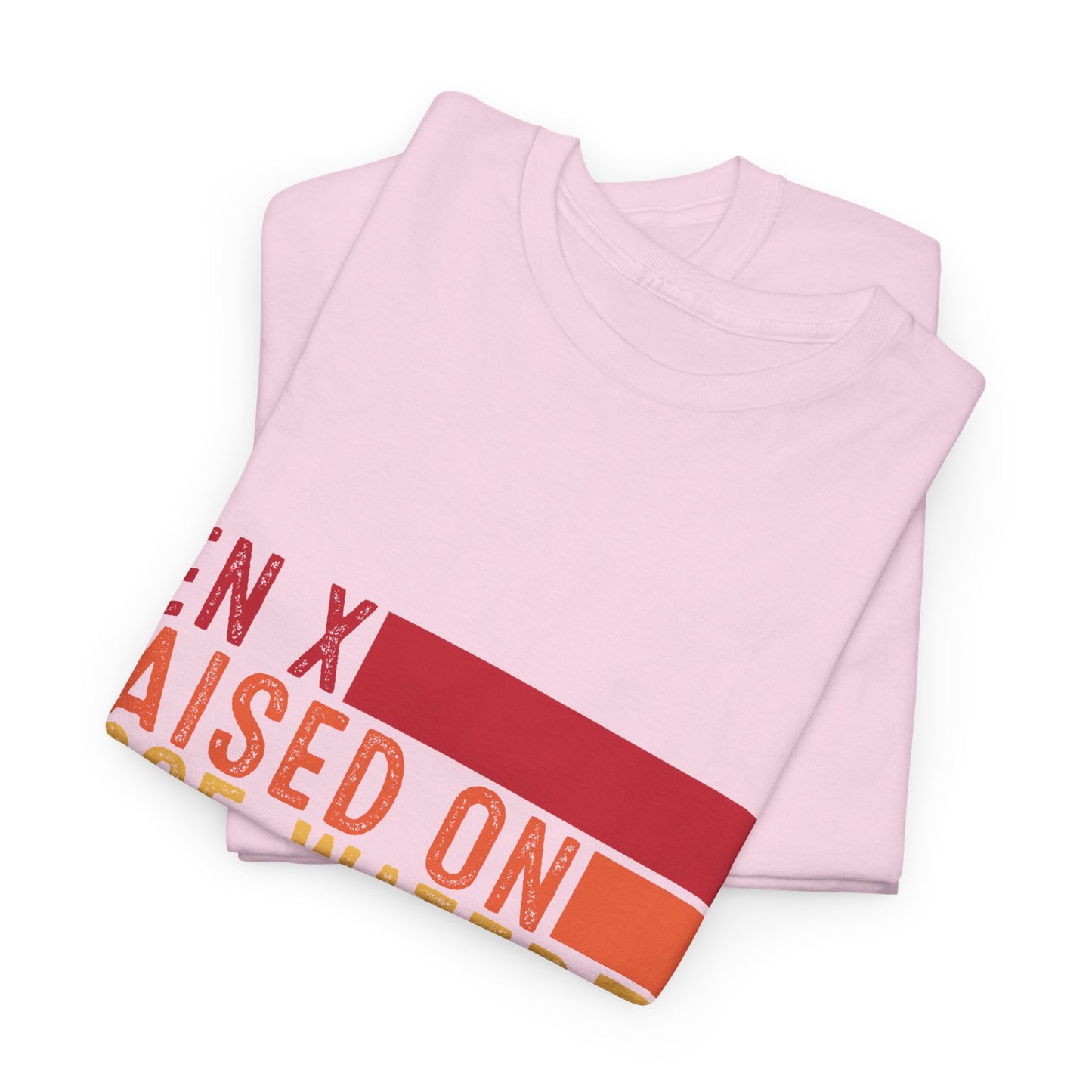GEN X Raised On Hose Water & Neglect Tshirt Unisex Heavy Cotton