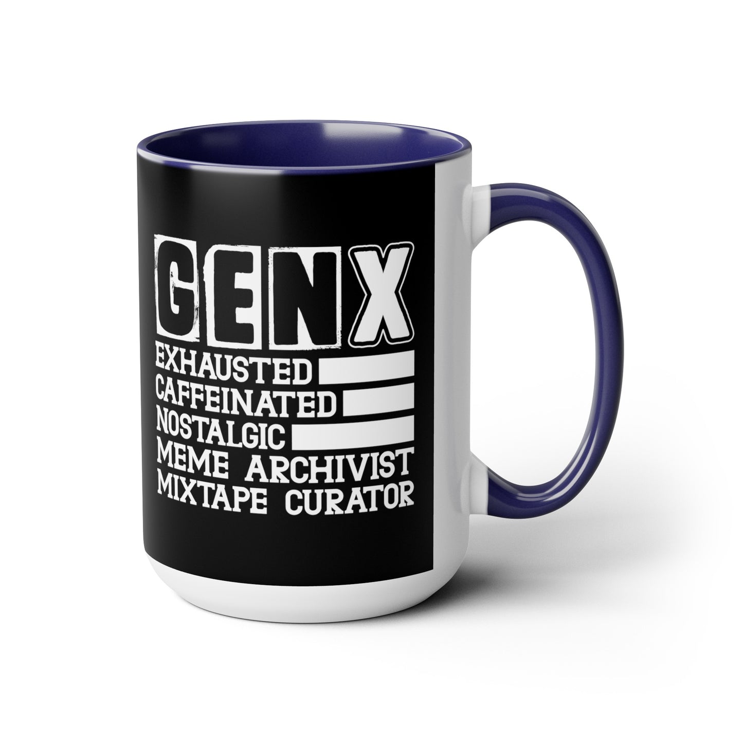 Funny Coffee Mug Gen X Exhausted, Caffeinated, Nostalgic, Meme Archivist, Mixtape Curator 15oz Coffee Mug