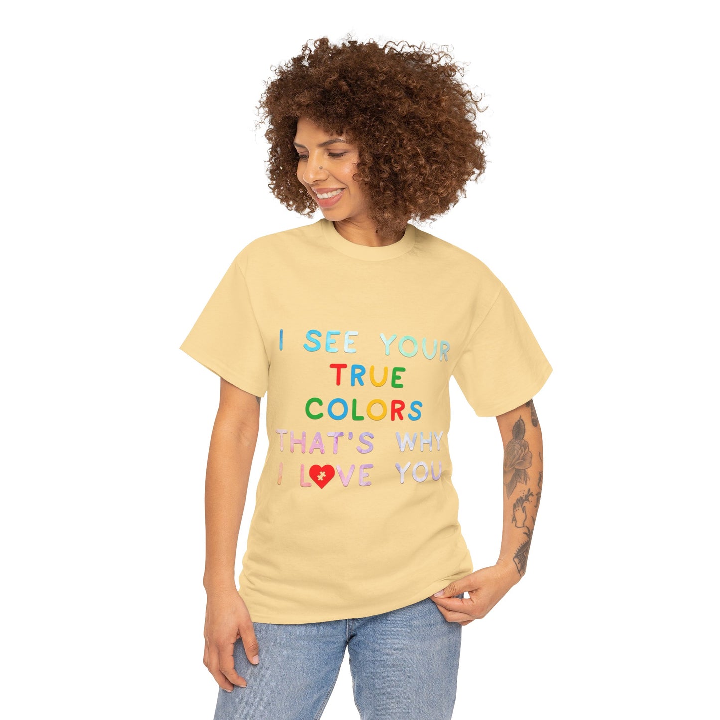 Autism I See Your True Colors That's Why I Love you T-shirt Unisex Heavy Cotton