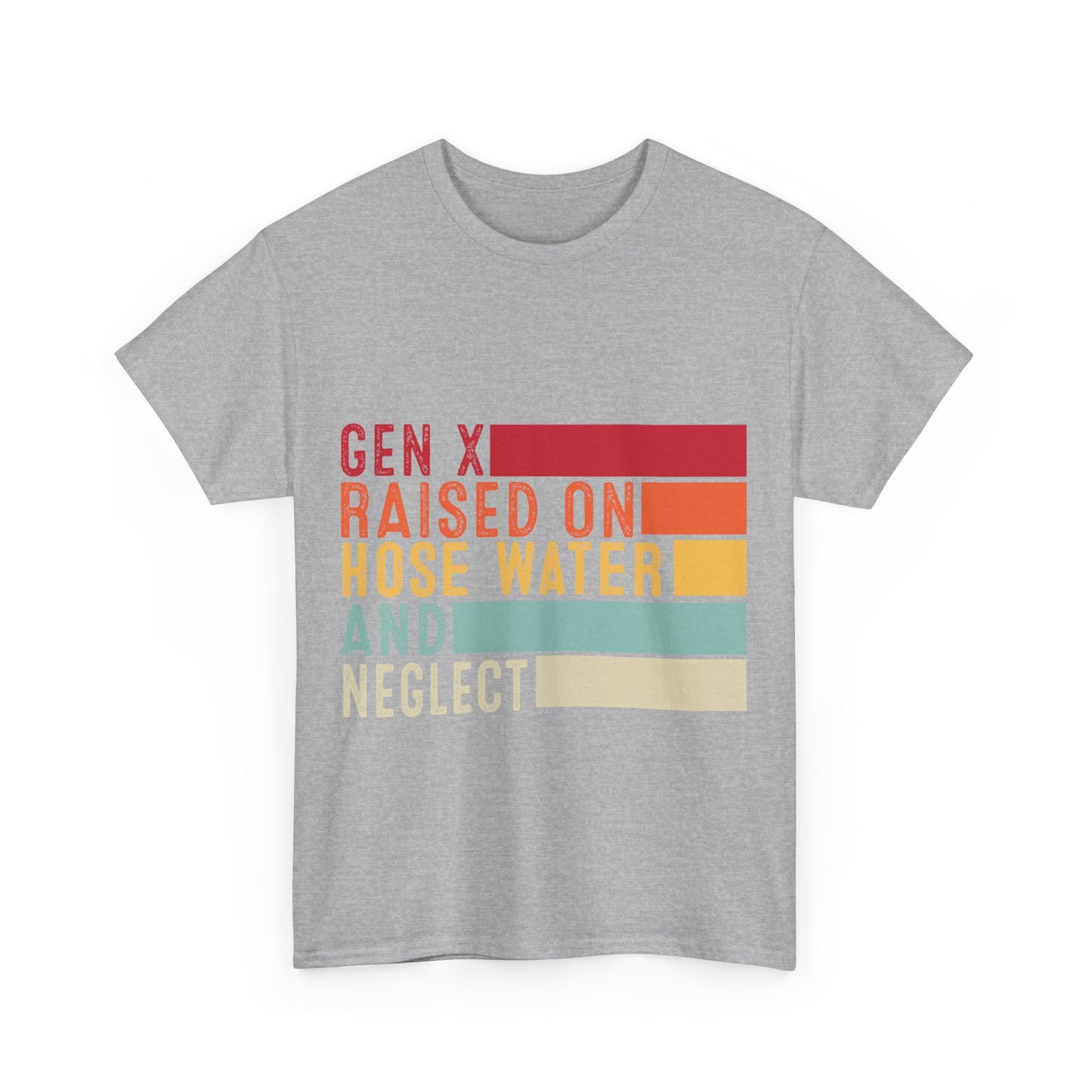 GEN X Raised On Hose Water & Neglect Tshirt Unisex Heavy Cotton