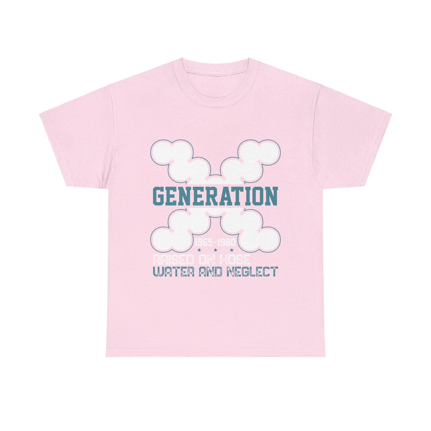 GEN X Raised On Hose Water & Neglect Tshirt Unisex Heavy Cotton T-shirt Unisex Heavy Cotton