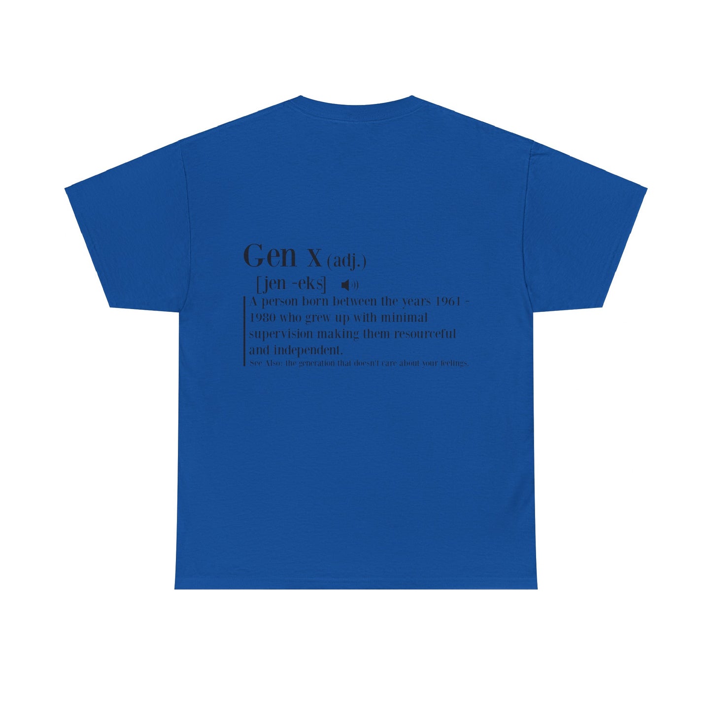 GEN X Definition Unisex Heavy Cotton T-Shirt Front & Back