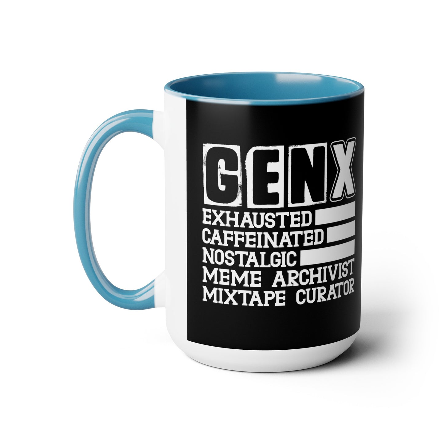 Funny Coffee Mug Gen X Exhausted, Caffeinated, Nostalgic, Meme Archivist, Mixtape Curator 15oz Coffee Mug