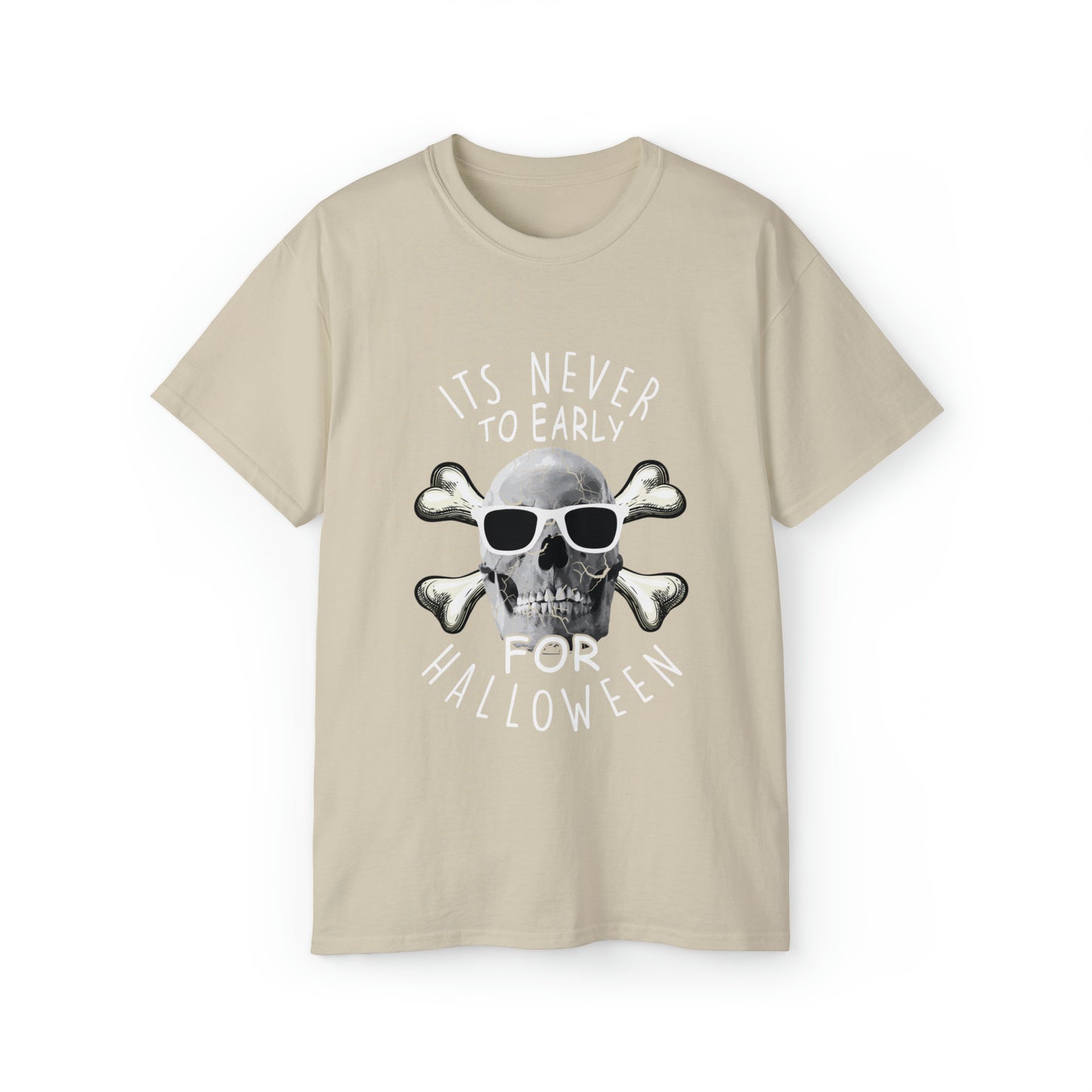 Its Never To Early for Halloween Unisex Ultra Cotton Tee