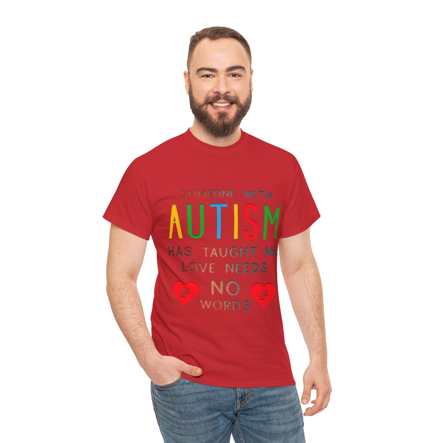Autism Someone with Autism has Taught Me Love Needs No Words T-shirt Unisex Heavy Cotton